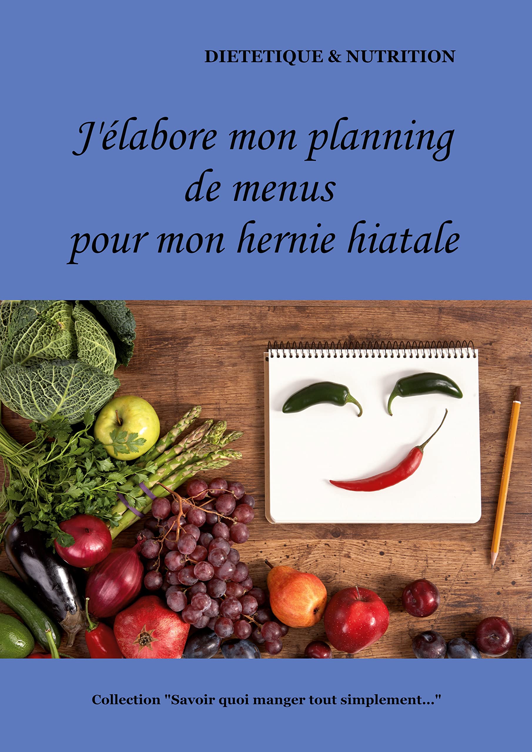 J'élabore mon planning de menus pour mon hernie hiatale book