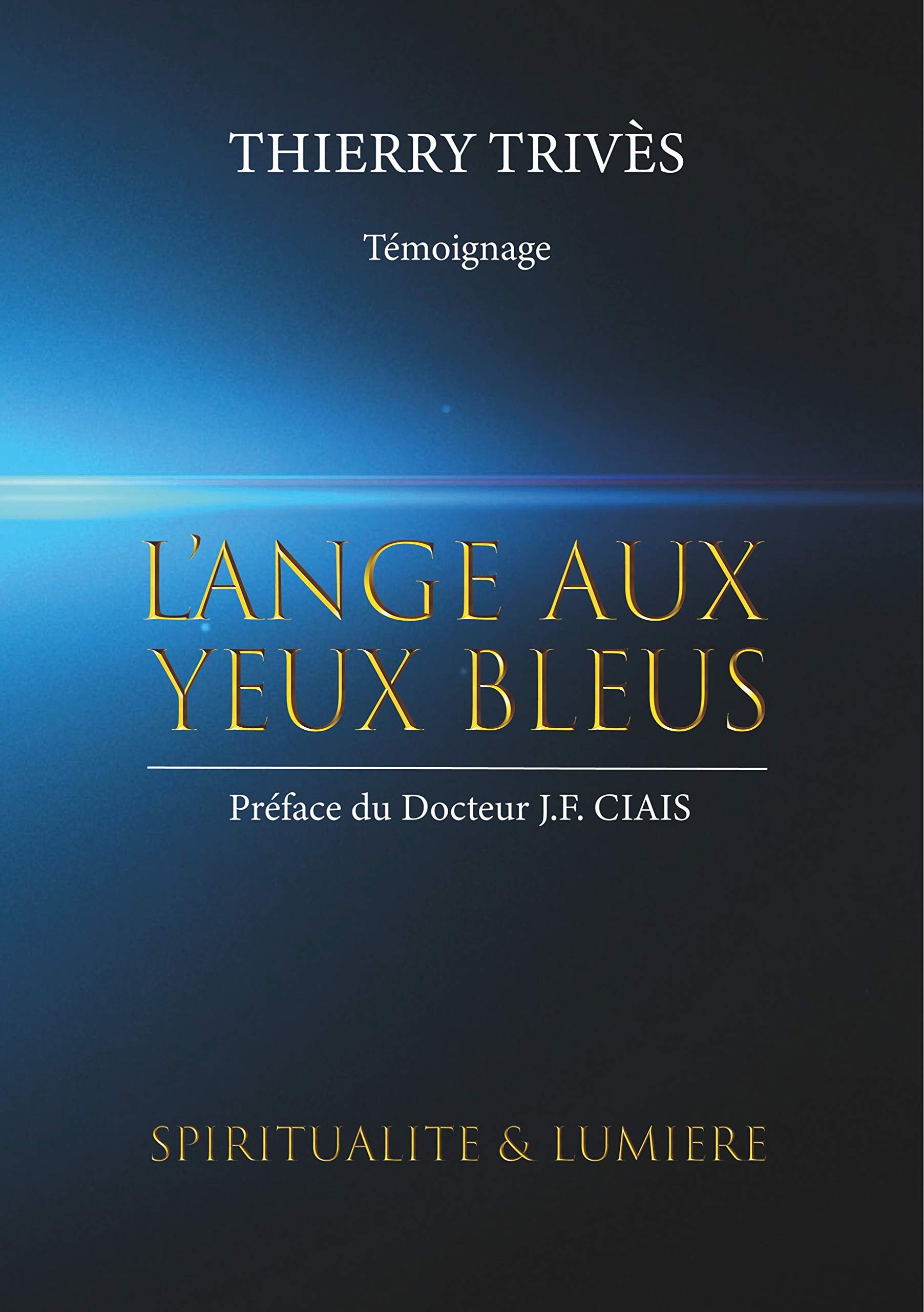 L'Ange aux yeux bleus: Spiritualité et lumière book