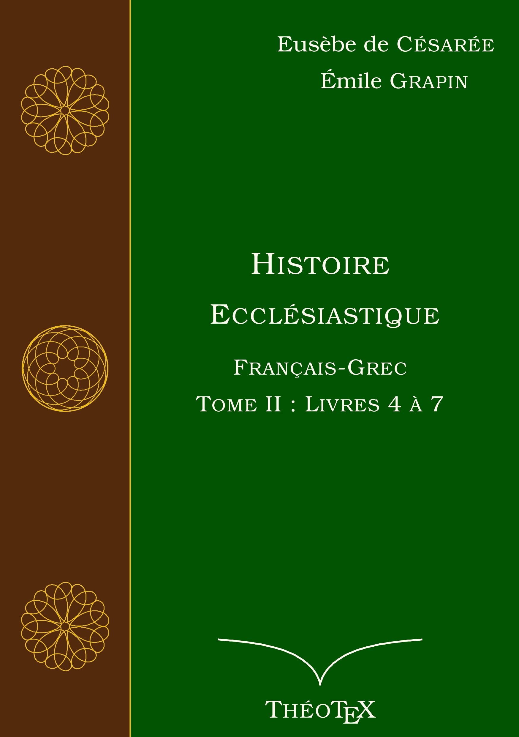 Histoire Ecclésiastique, Français-Grec, Tome 2: Livres 4 à 7 book