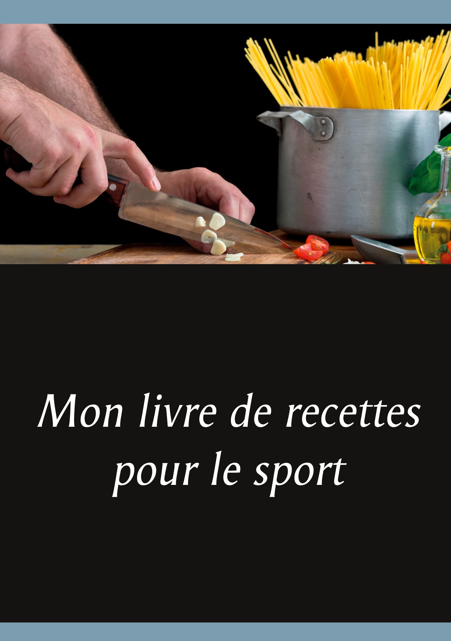 Mon livre de recettes pour le sport book