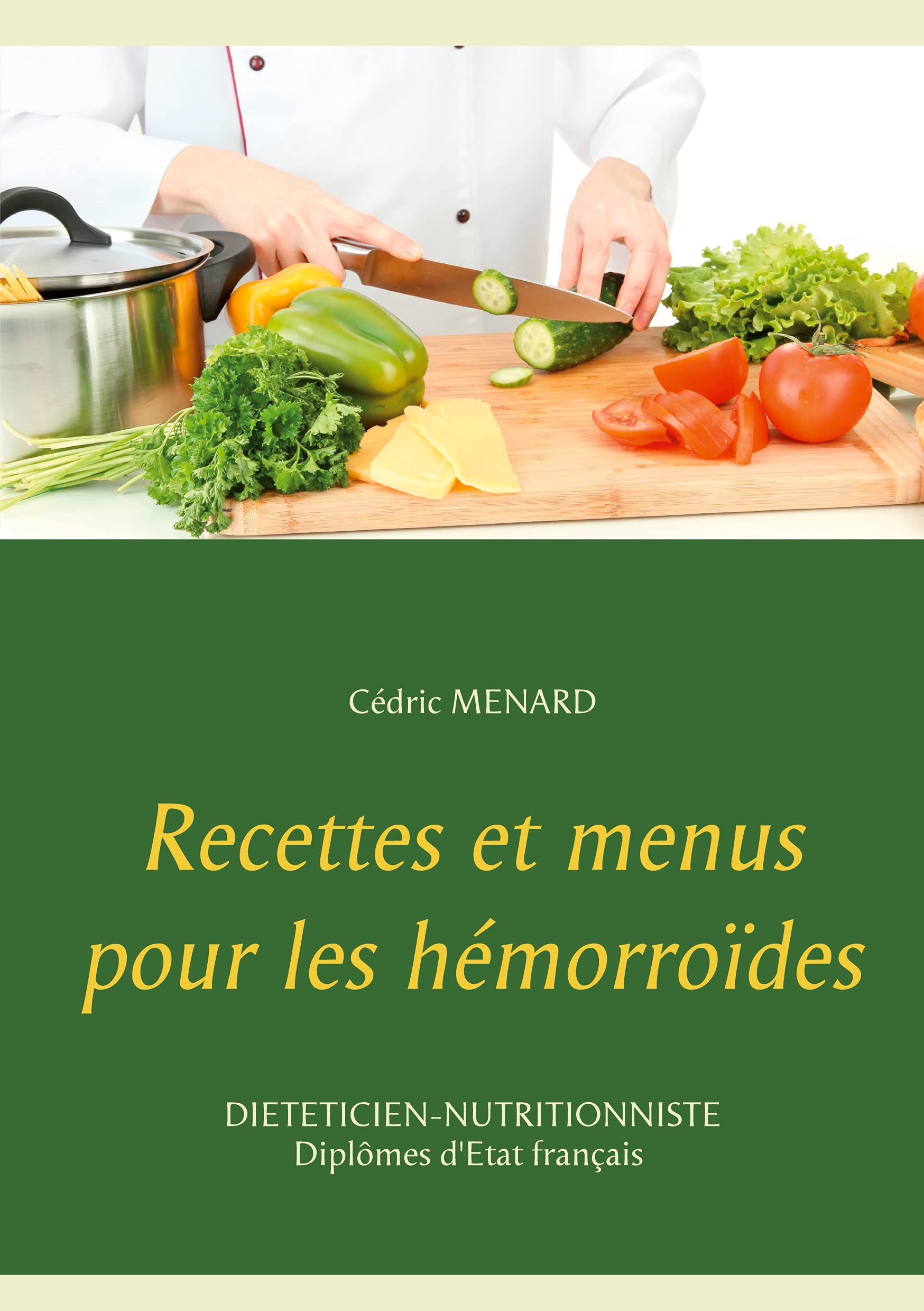 Recettes et menus pour les hémorroïdes (Savoir quoi manger tout simplement...) Medicine