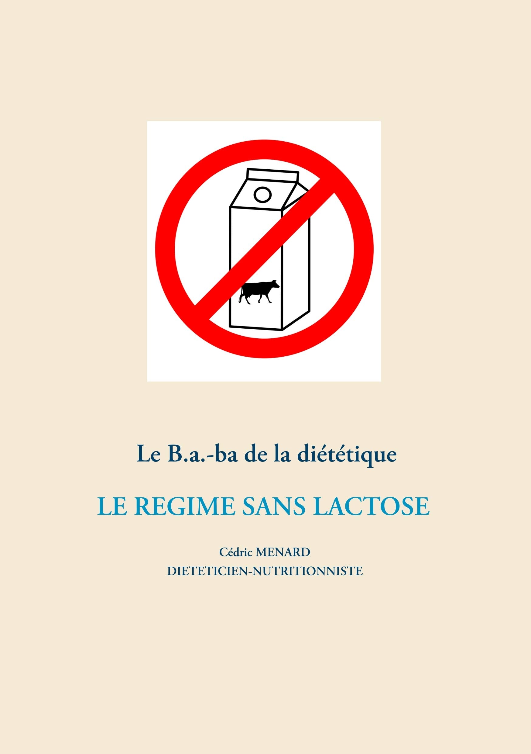 Le B.a.-ba de la diététique du régime sans lactose book