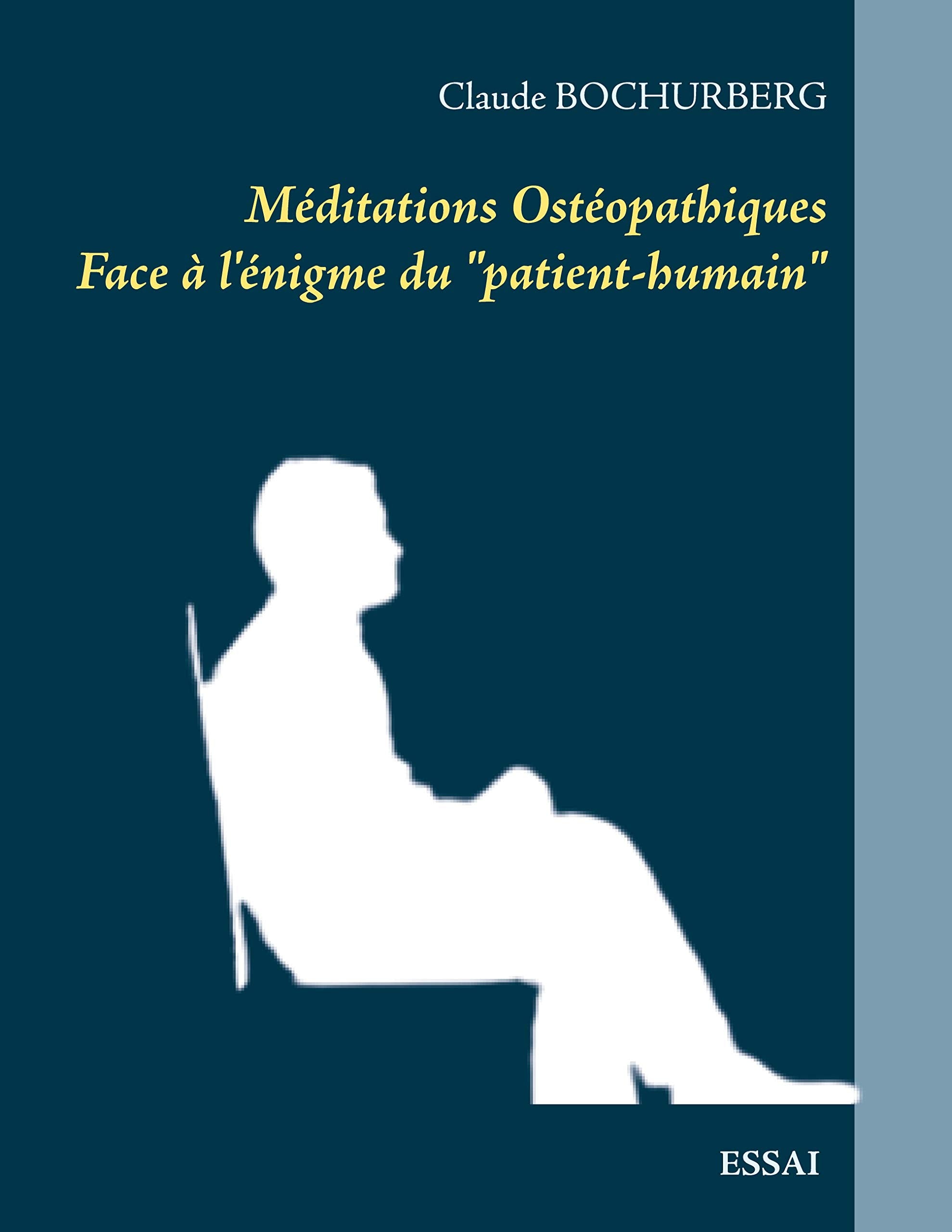 Méditations Ostéopathiques: Face à l'énigme du "patient-humain" book