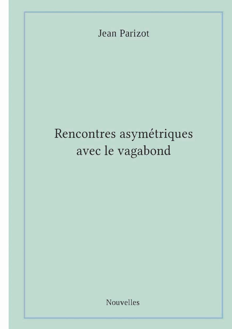 Rencontres asymétriques avec le vagabond Classics