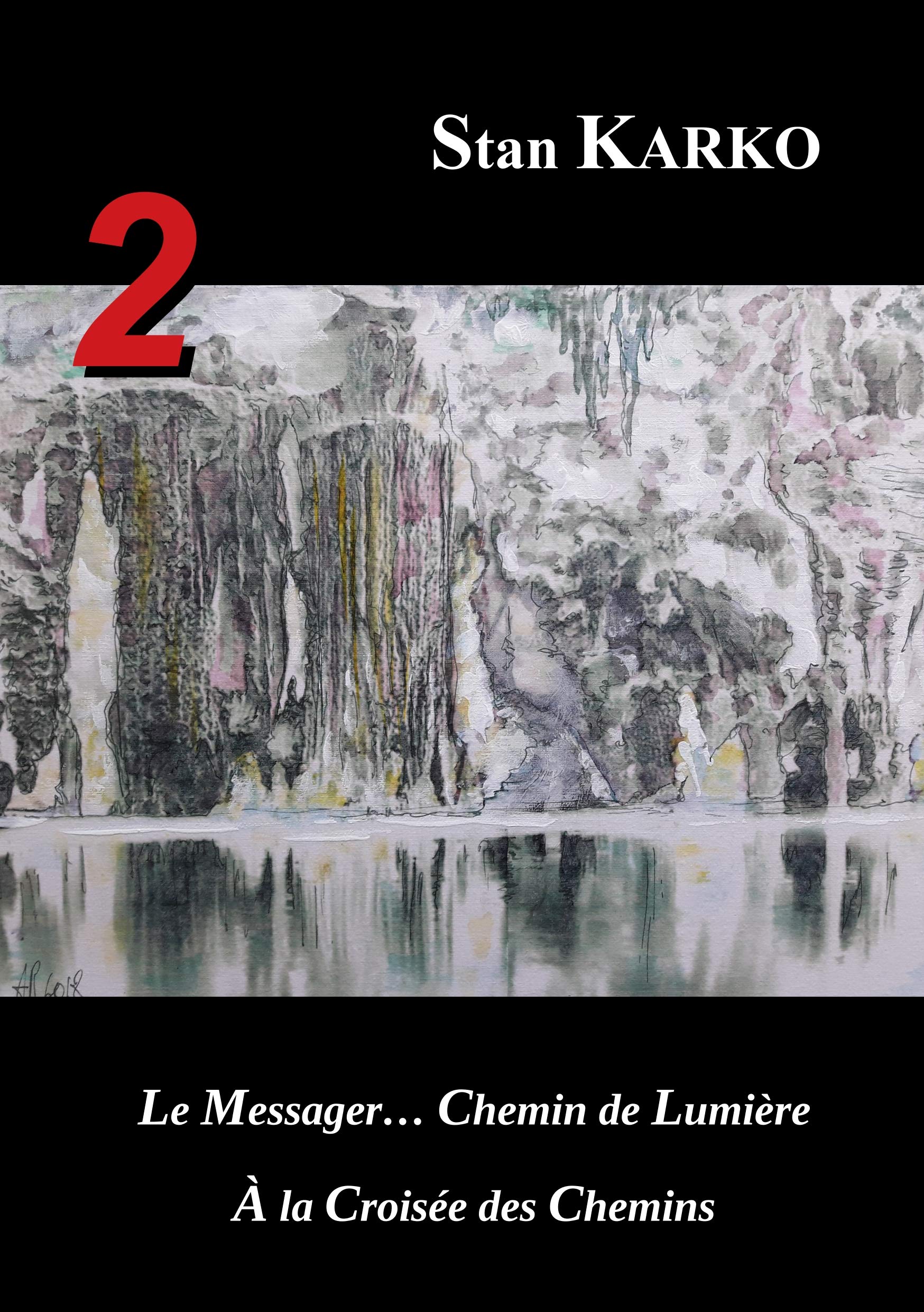 2: Le Messager... Chemin de Lumière & A la Croisée des Chemins book