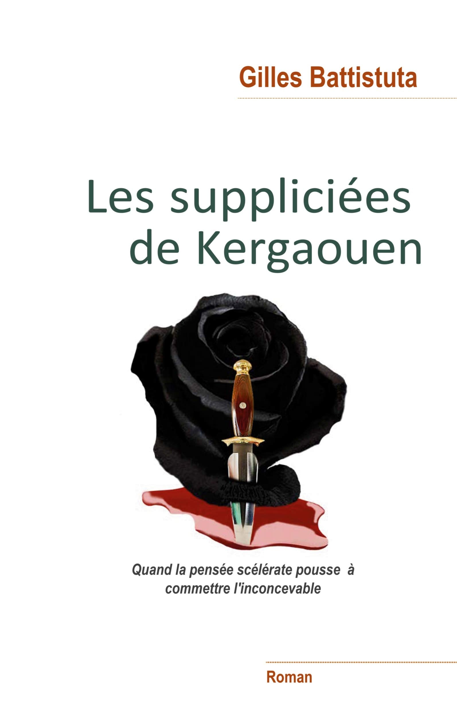 Les Suppliciées de Kergaouen: Quand la pensée scélérate invite à commettre l'inconcevable book