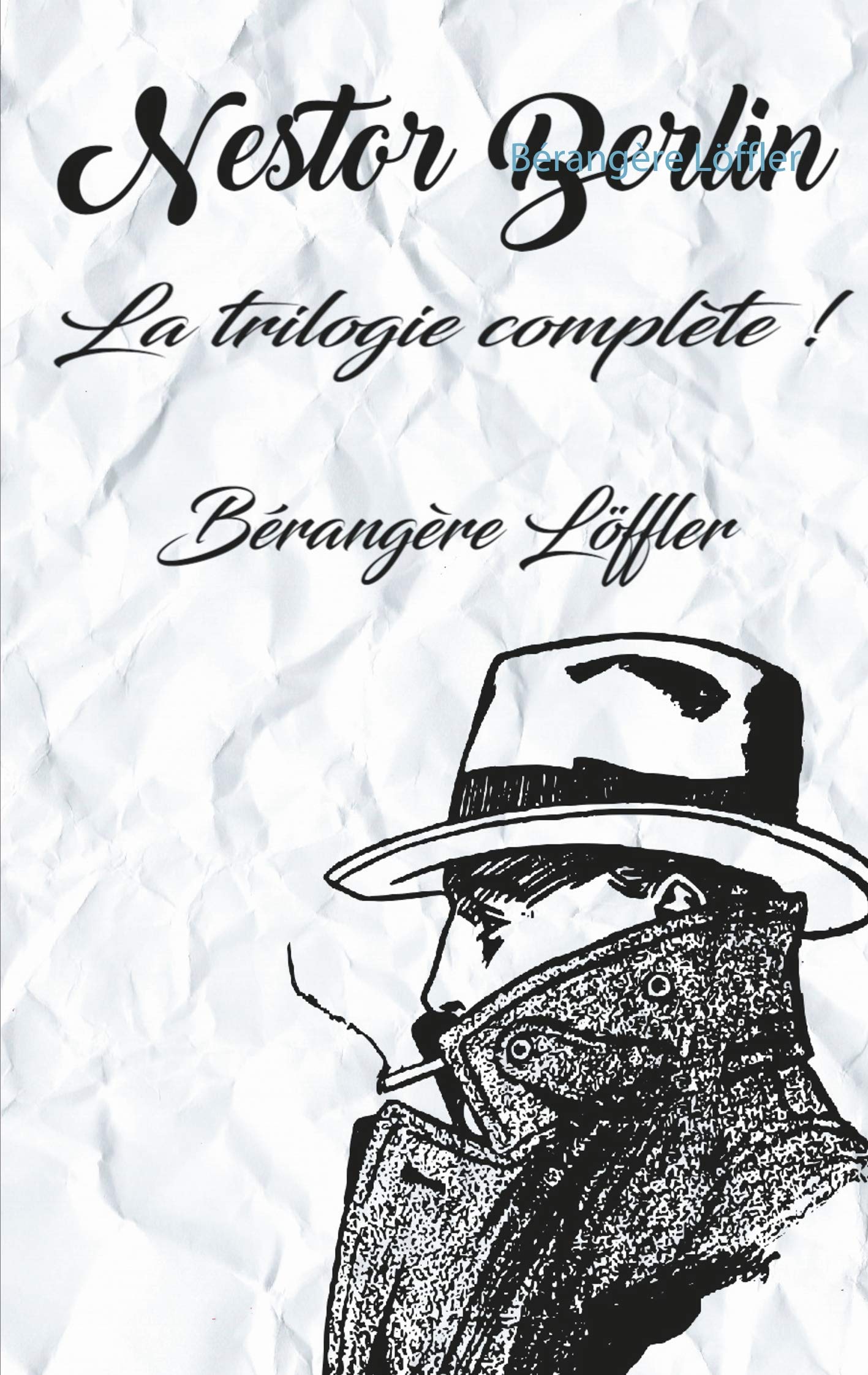 Nestor Berlin: La trilogie complète ! Contemporary literature