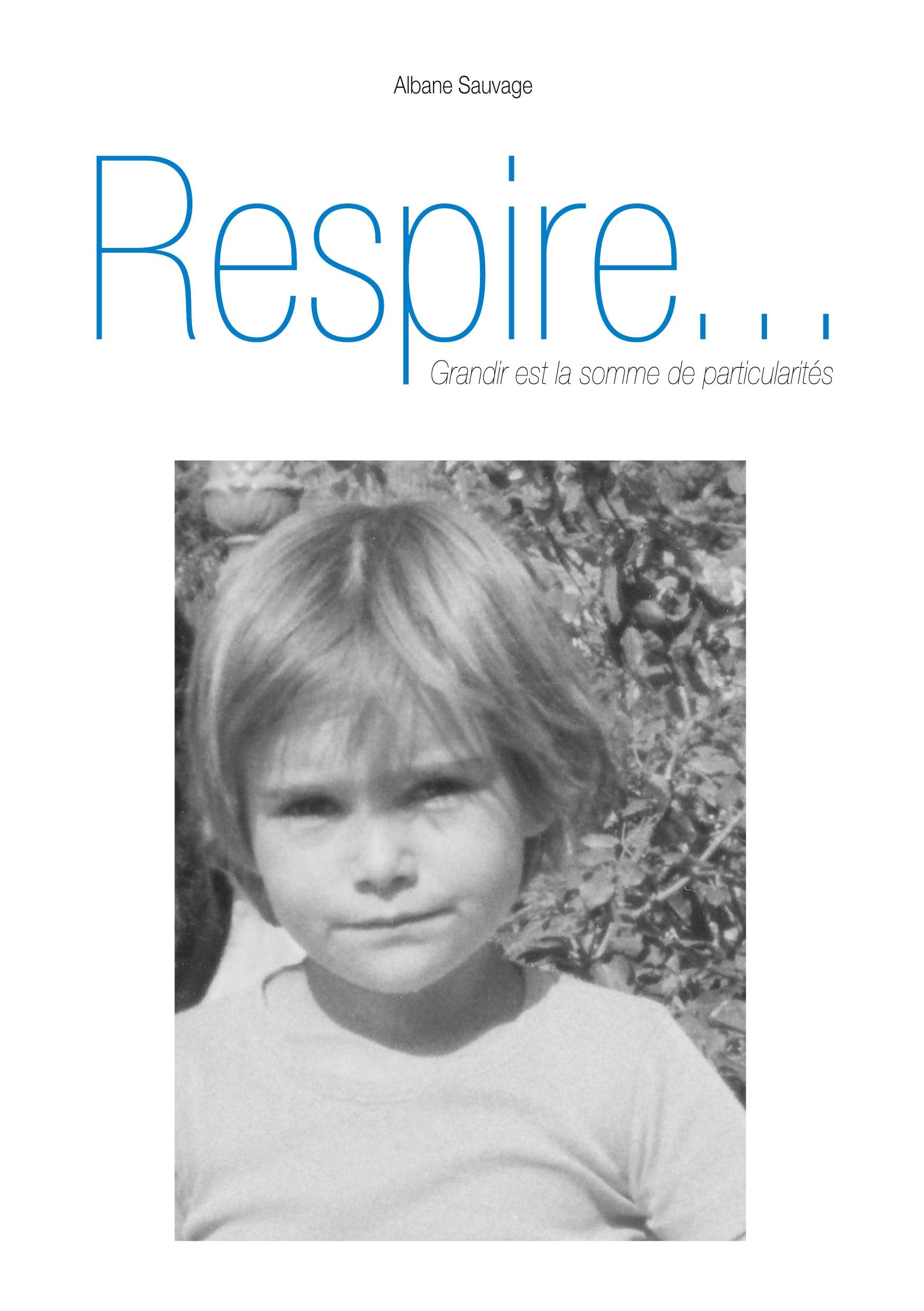Respire...: Grandir est la somme de particularités book