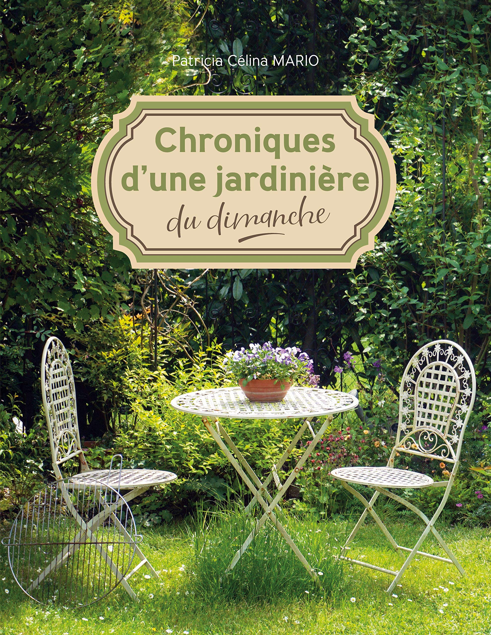 Chroniques d'une jardinière du dimanche book