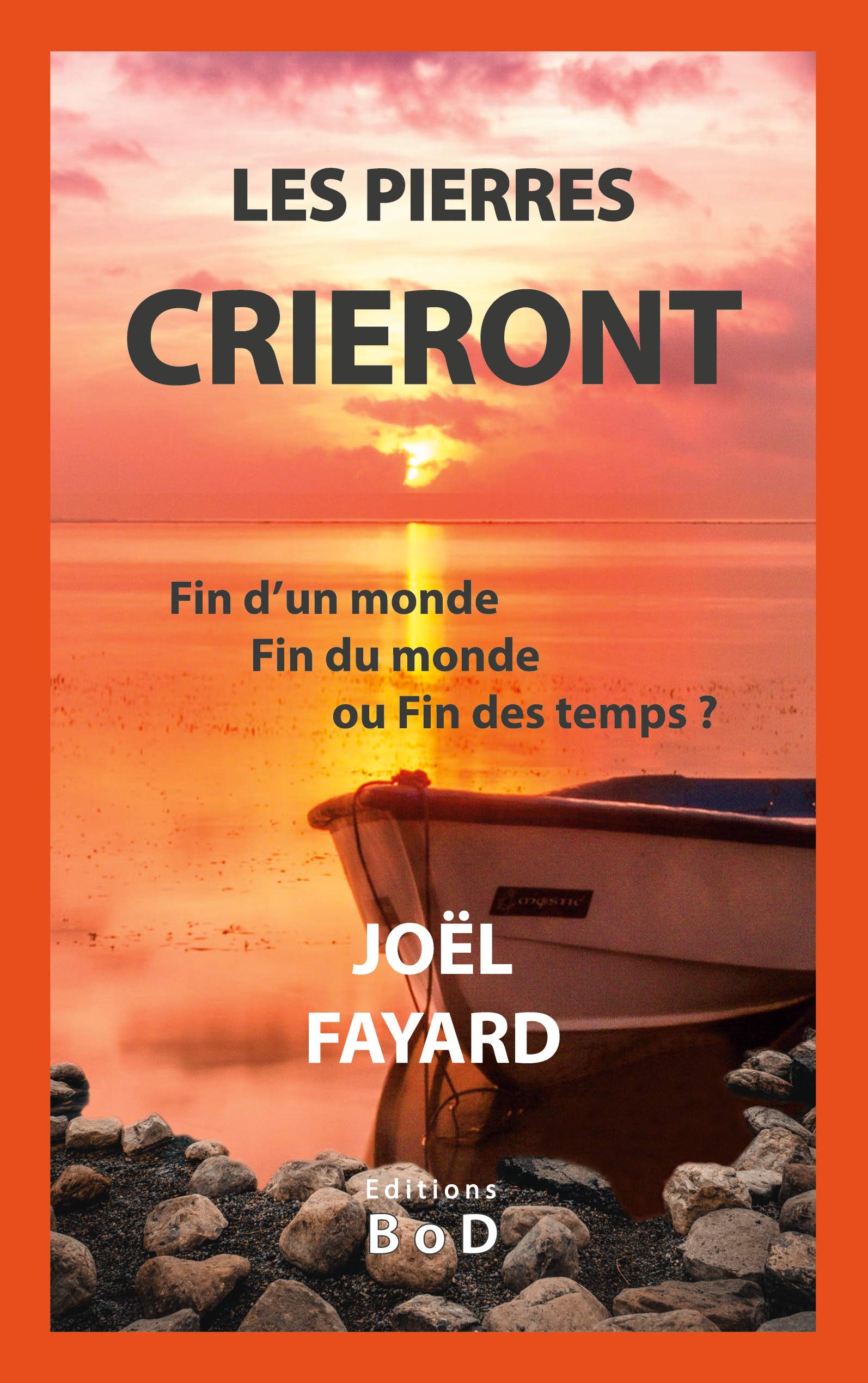 Les pierres crieront: Fin d'un monde, Fin du monde ou Fin des temps ? book