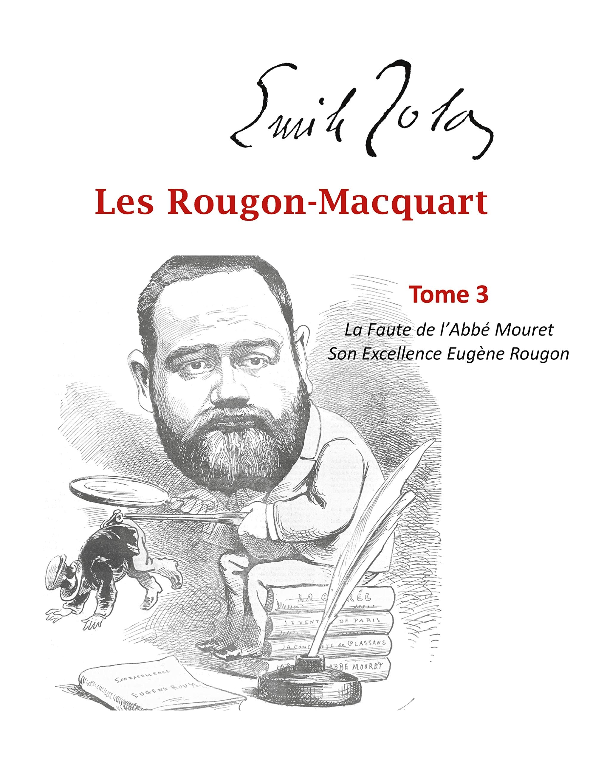 Les Rougon-Macquart: Tome 3 La Faute de l'Abbé Mouret, Son Excellence Eugène Rougon book