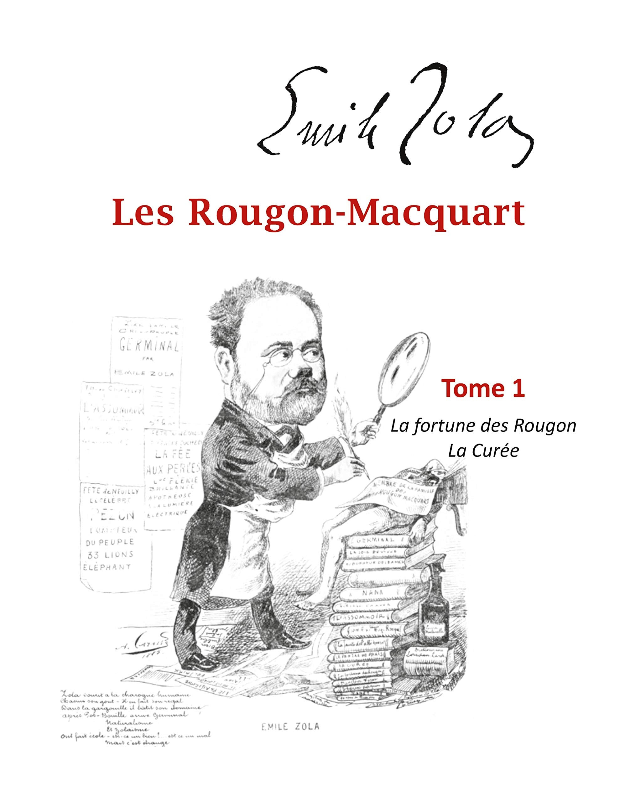 Les Rougon-Macquart: Tome 1 La Fortune des Rougon, La Curée Historical Fiction