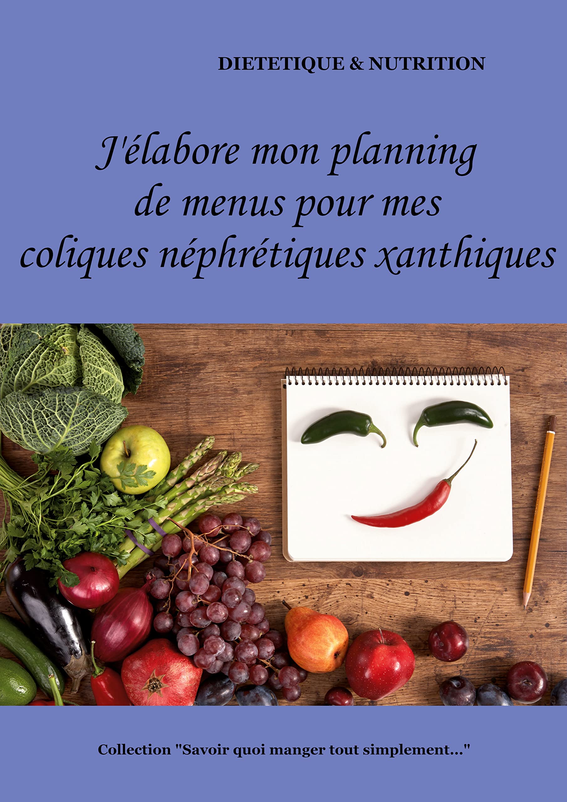 J'élabore mon planning de menus pour mes coliques néphrétiques xanthiques (Savoir quoi manger tout simplement...) Leisure, Home & Garden