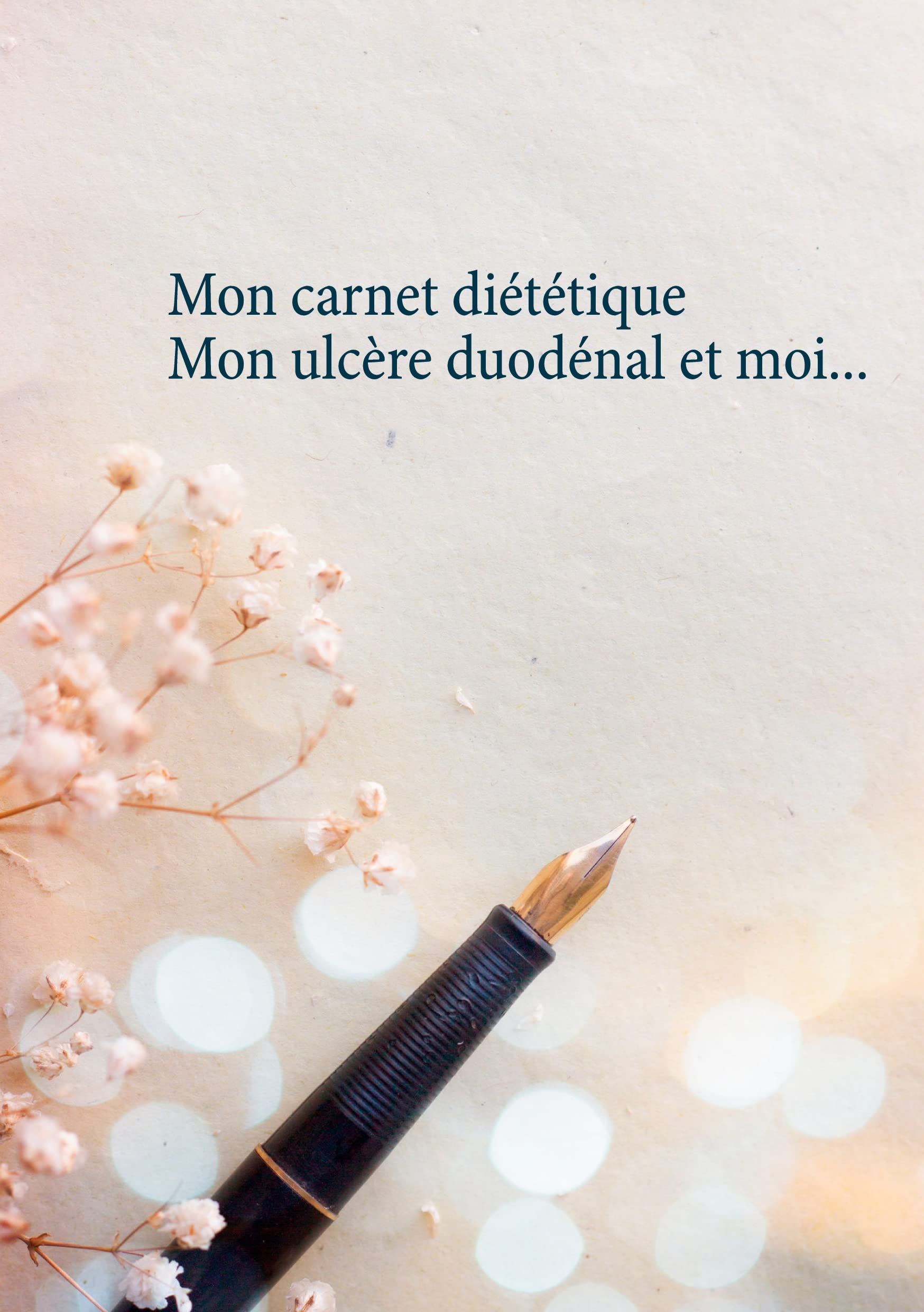 Mon carnet diététique : mon ulcère duodénal et moi... (Savoir quoi manger tout simplement...) Leisure, Home & Garden