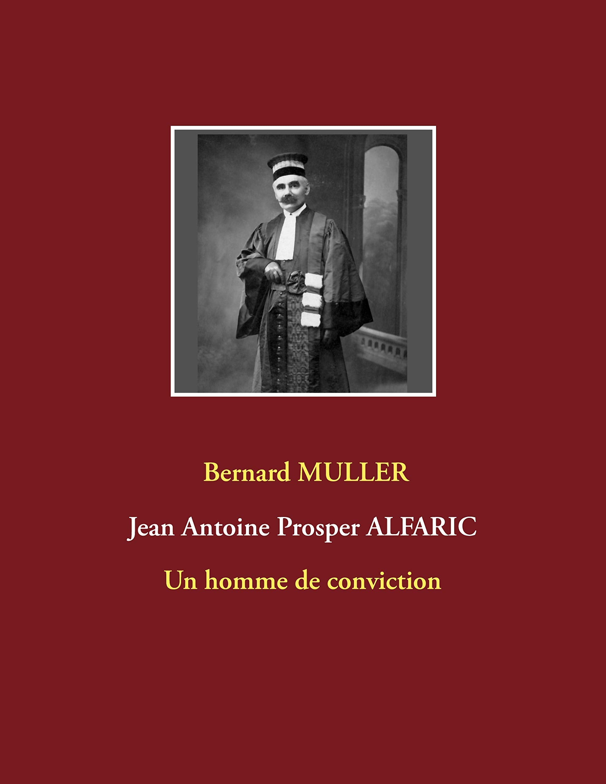 Jean Antoine Prosper ALFARIC: Un homme de conviction book