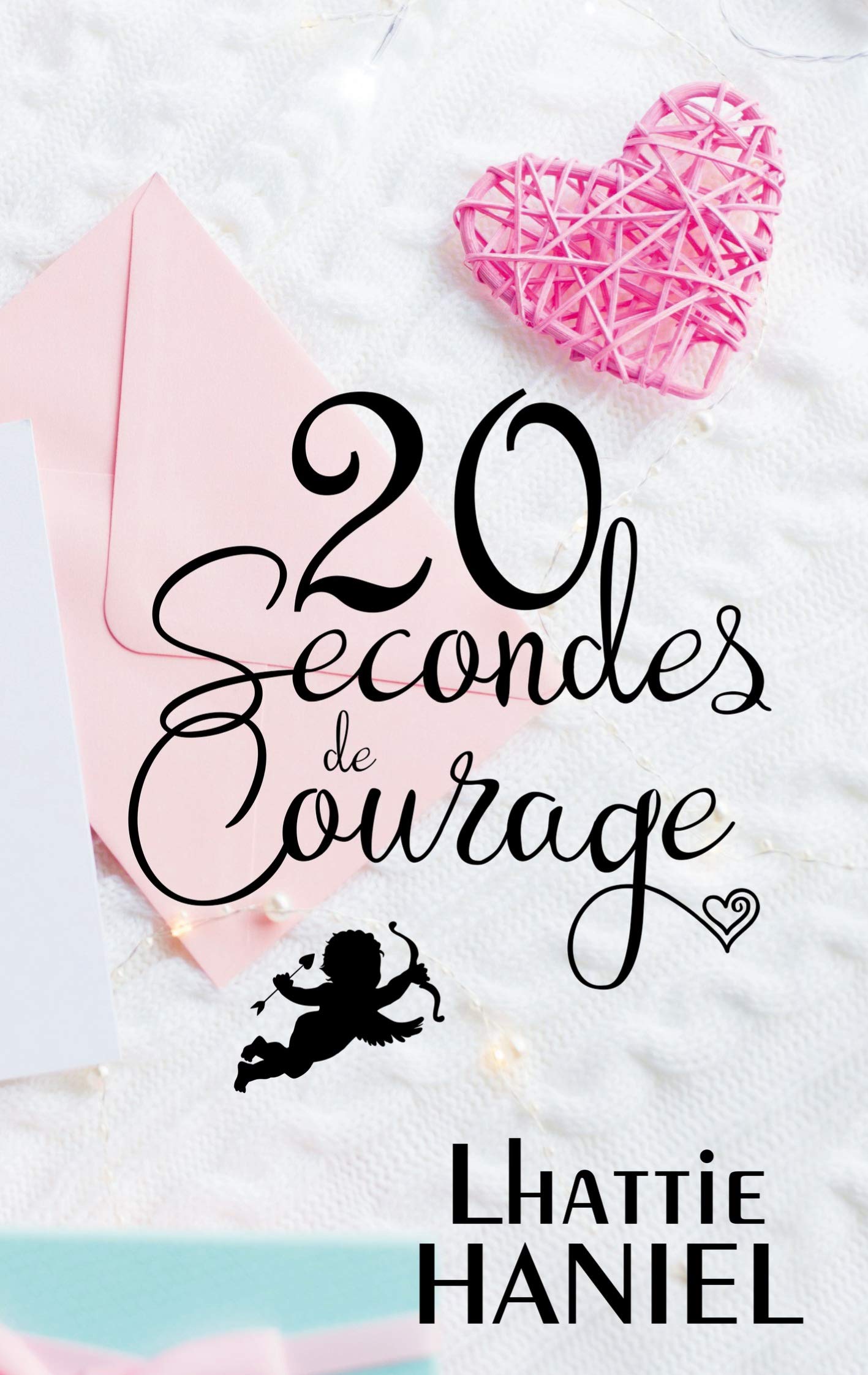 20 Secondes de Courage: Feelgood Romantique & Mystérieux book