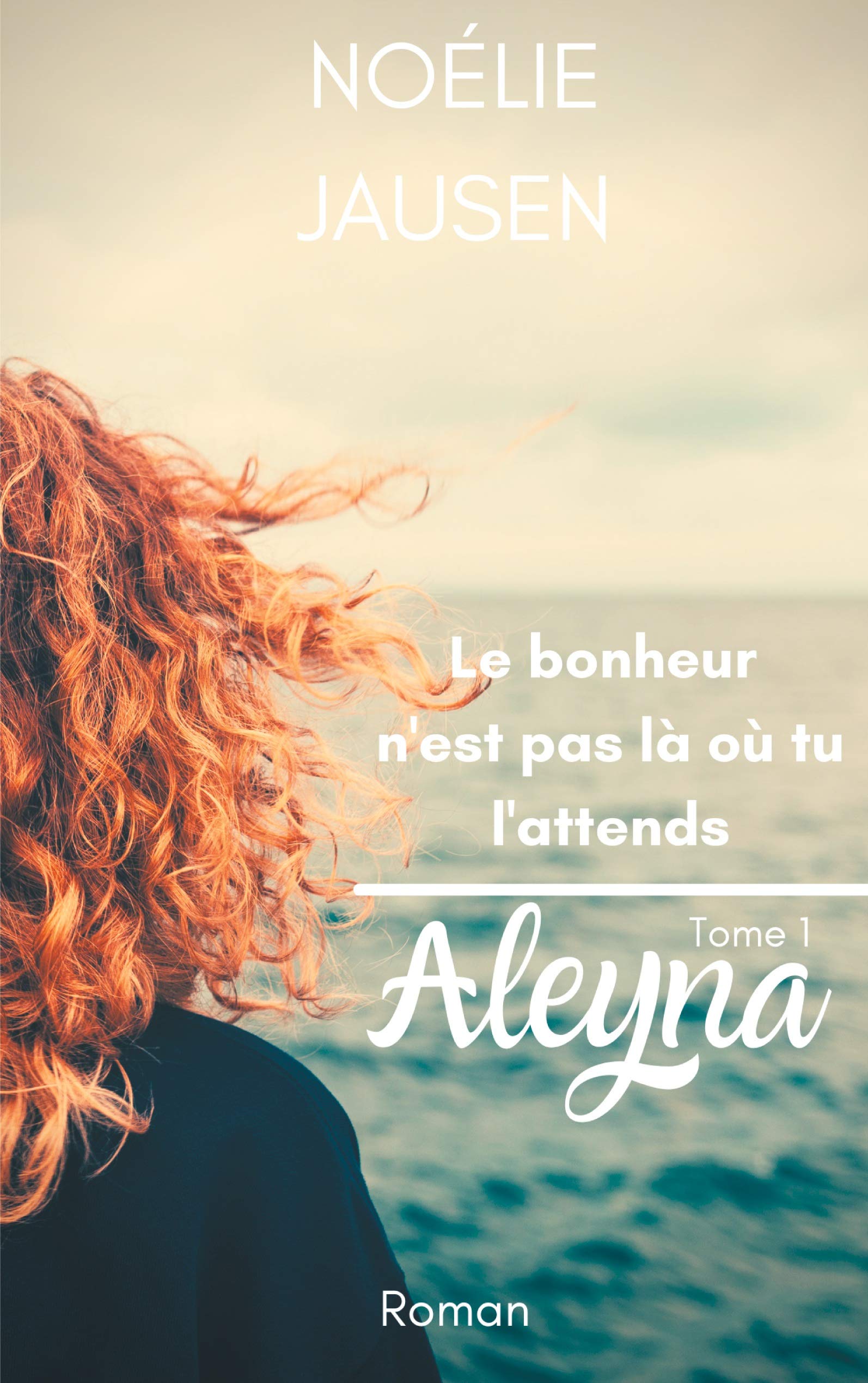 Le bonheur n'est pas là où tu l'attends: Aleyna book