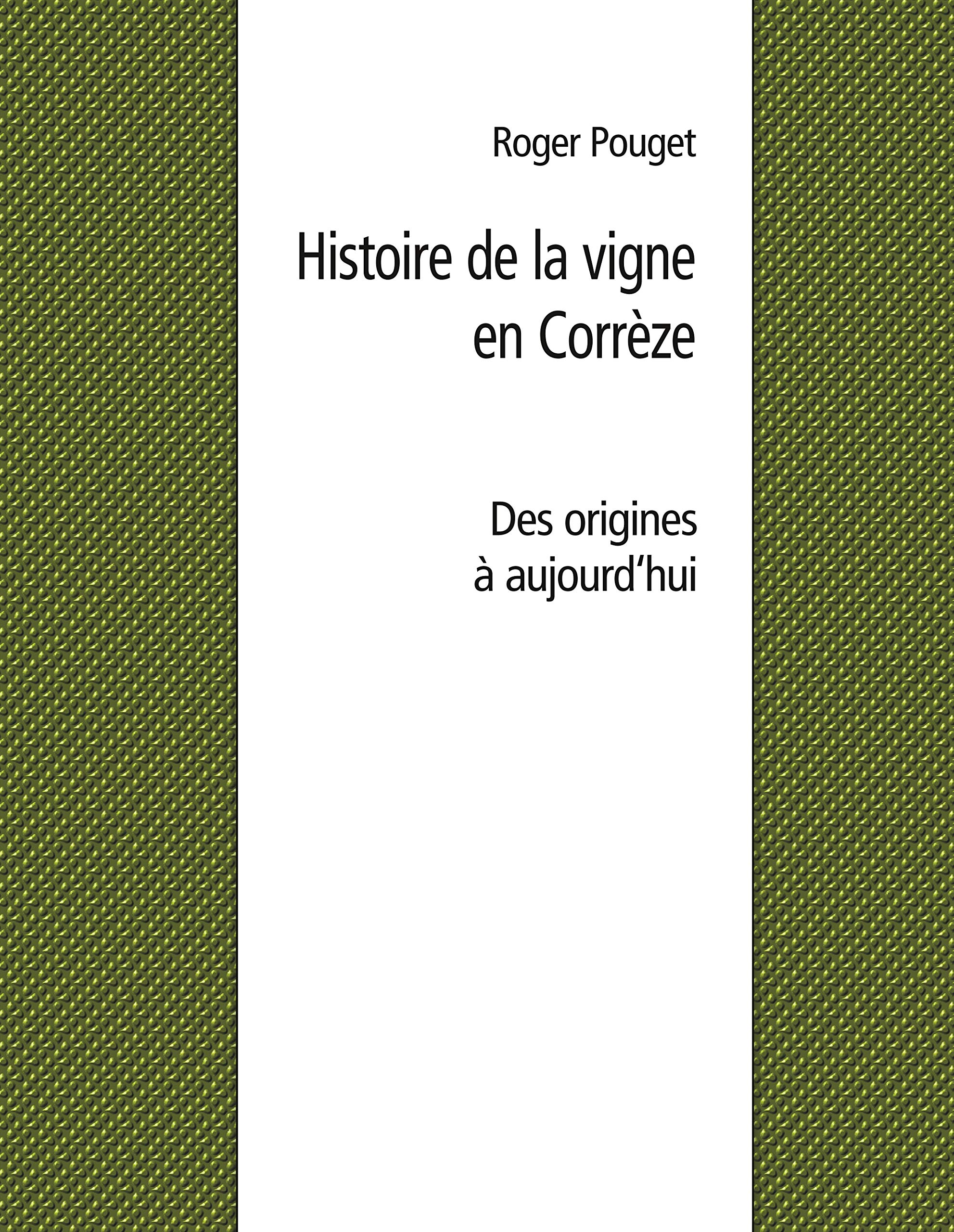 Histoire de la vigne en Corrèze book