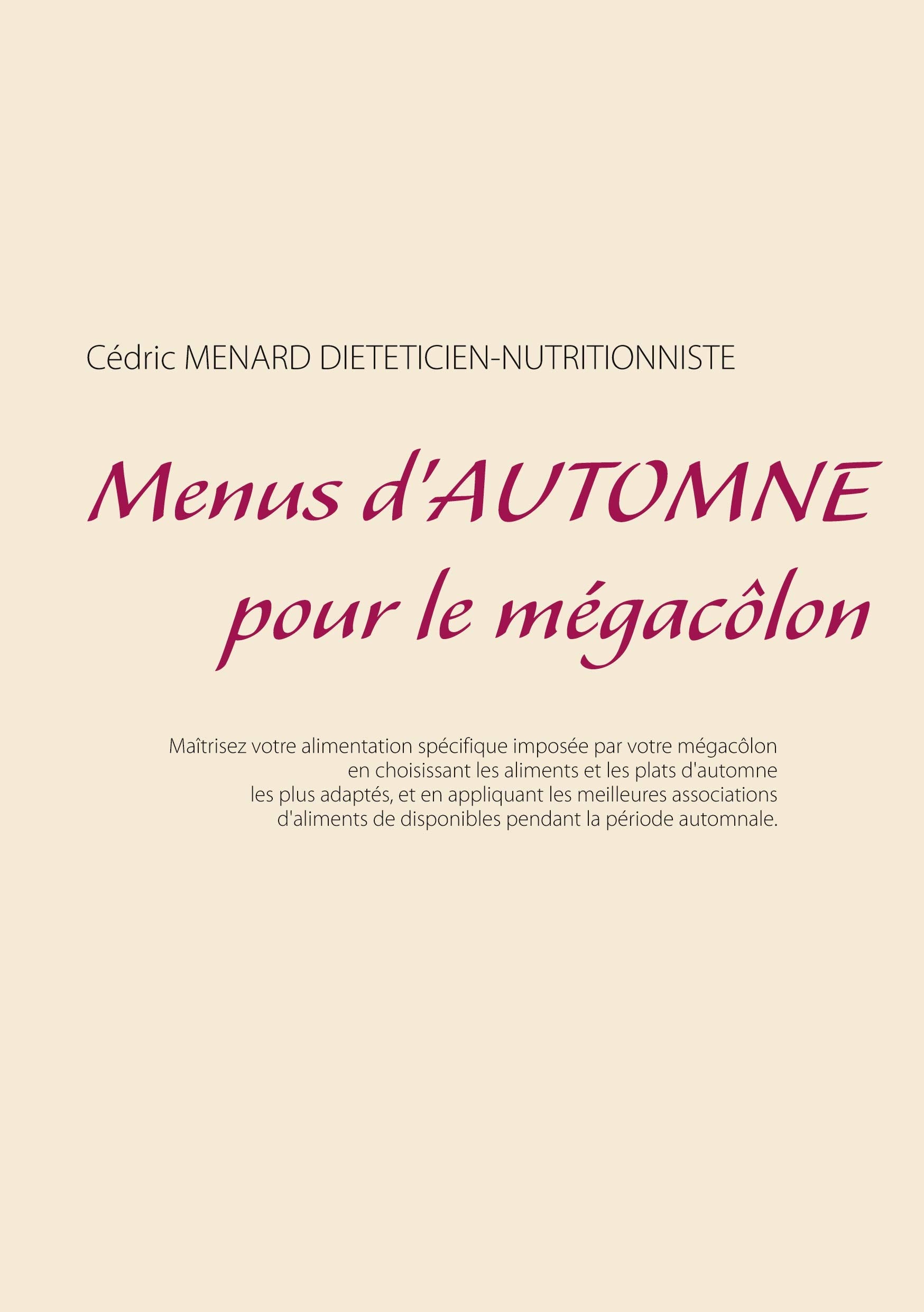 Menus d'automne pour le mégacôlon (Savoir quoi manger tout simplement...) Leisure, Home & Garden