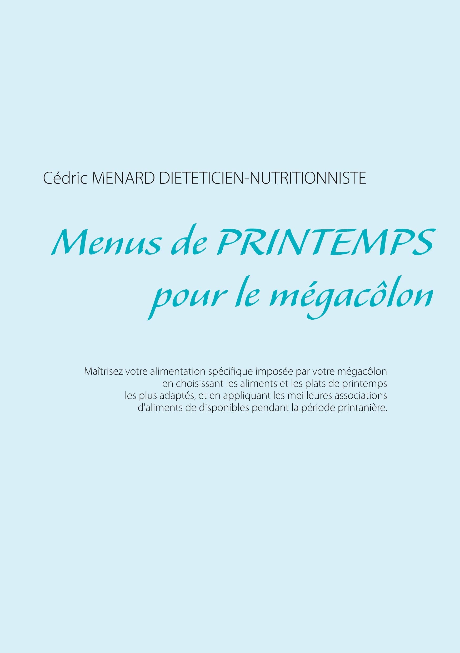 Menus de printemps pour le mégacôlon (Savoir quoi manger tout simplement...) Leisure, Home & Garden