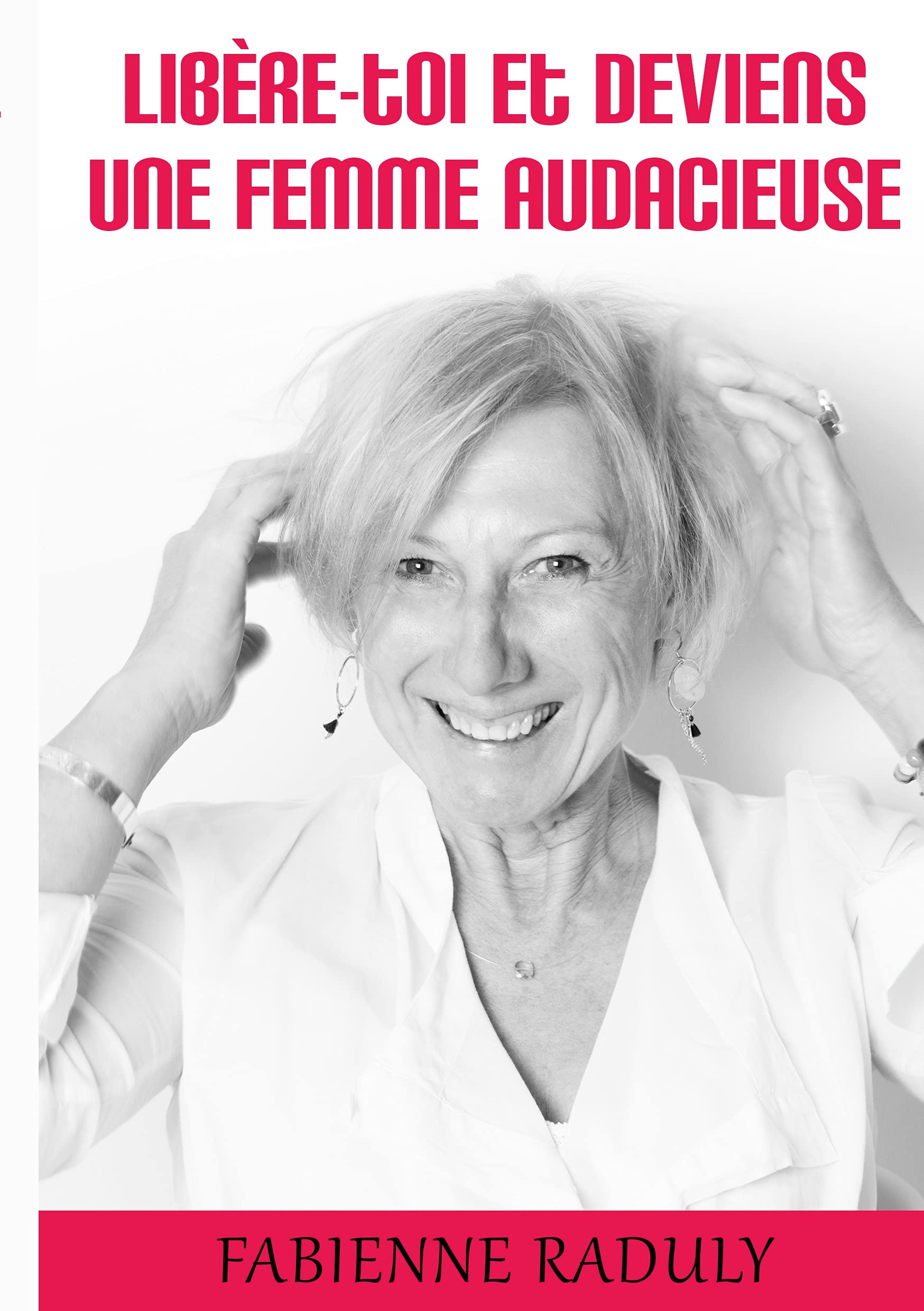 Libère-toi et deviens une femme audacieuse Health, Nutrition & Fitness