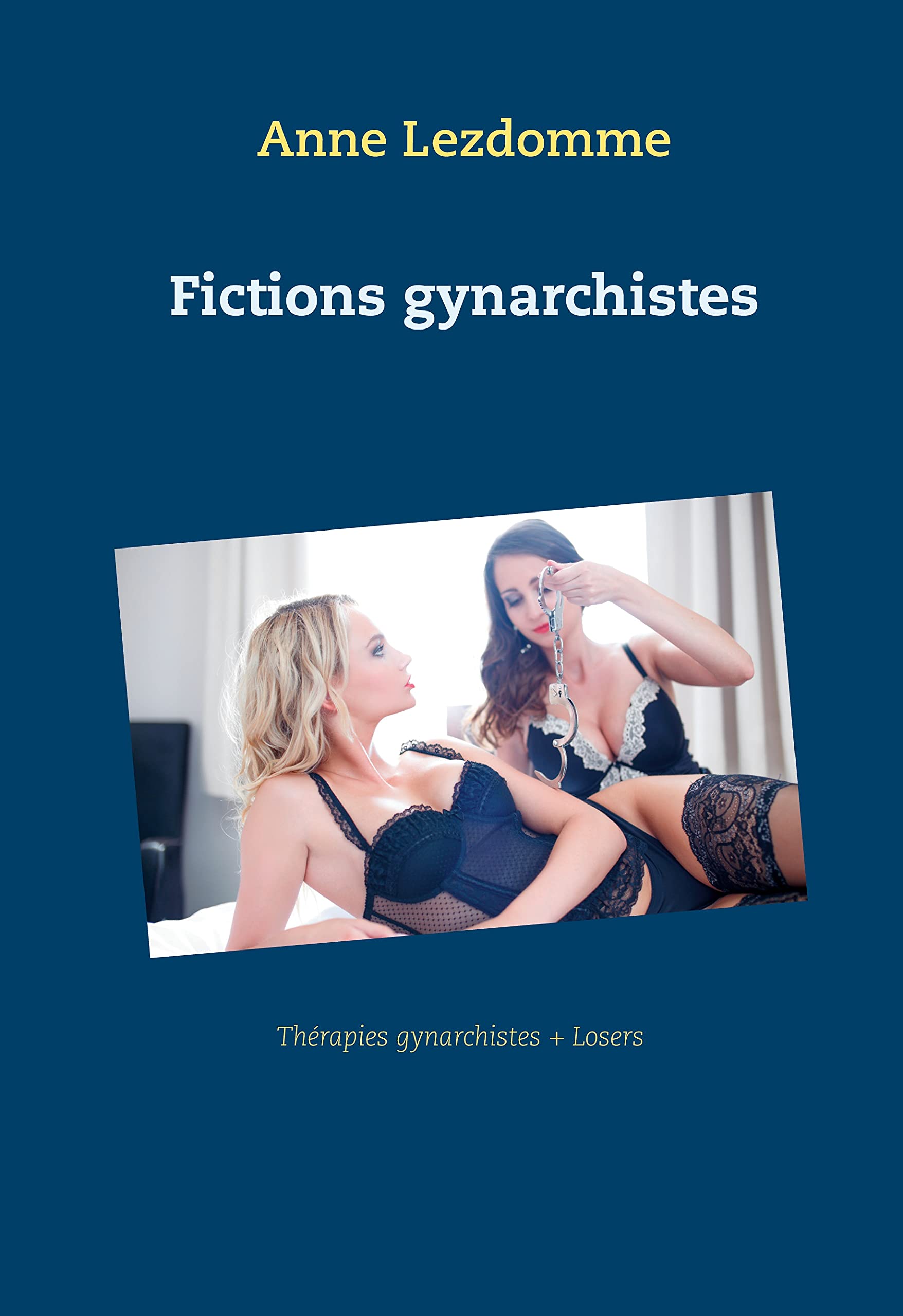 Fictions gynarchistes: Thérapies gynarchistes + de Losers book