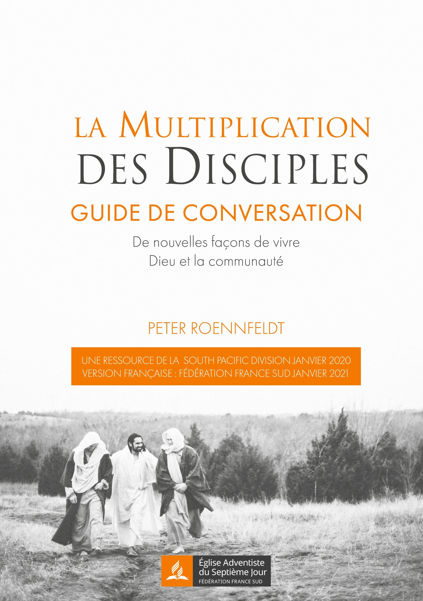 La multiplication des disciples: Guide de conversation. De nouvelles façons de vivre Dieu et la communauté book