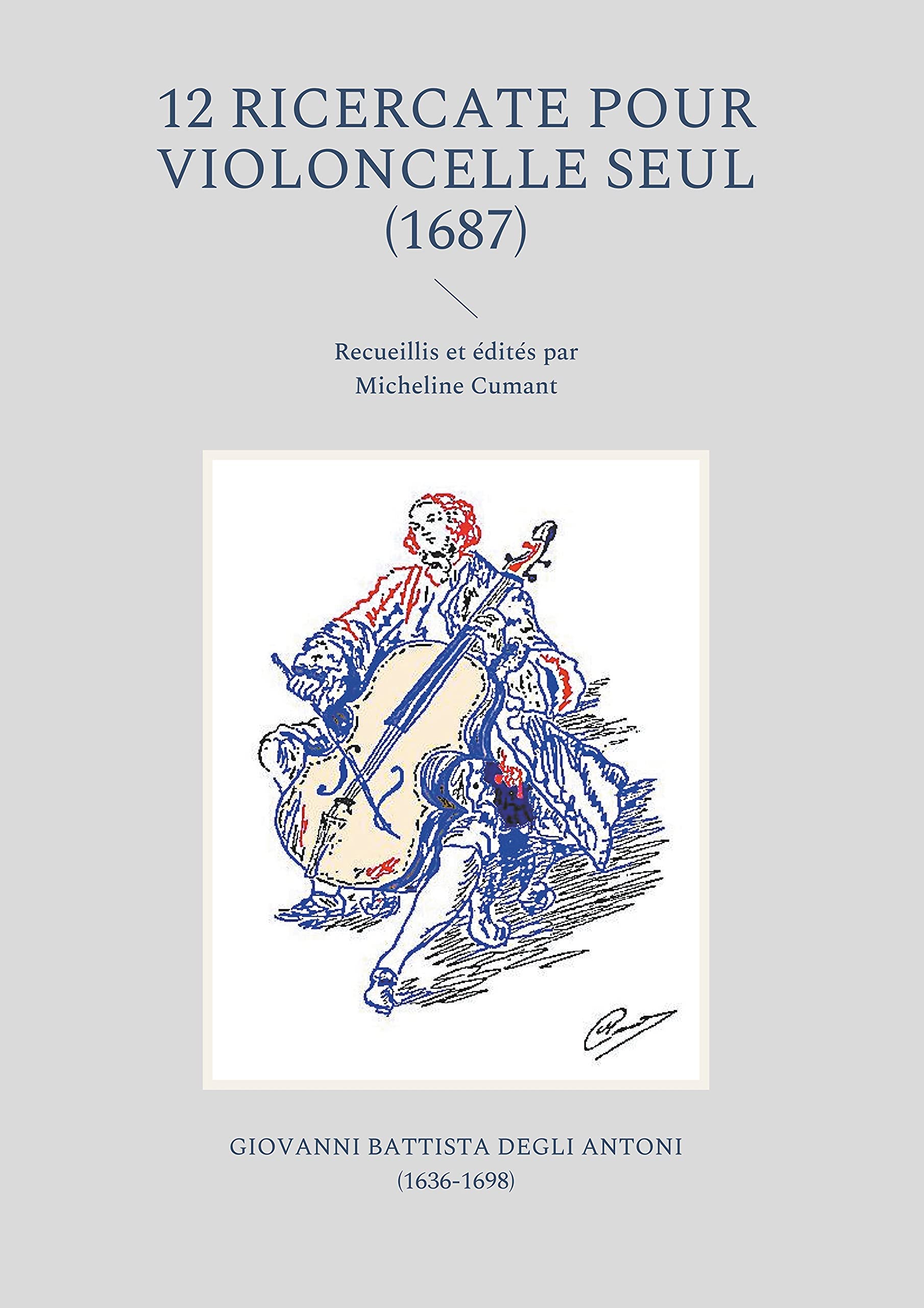12 Ricercate pour violoncelle seul: Recueillis et édités par Micheline Cumant book