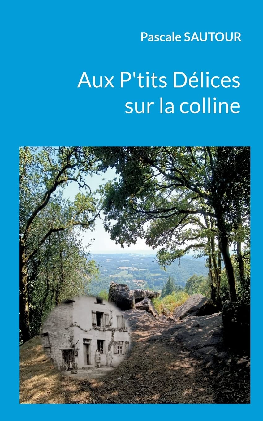 Aux P'tits Délices sur la colline book