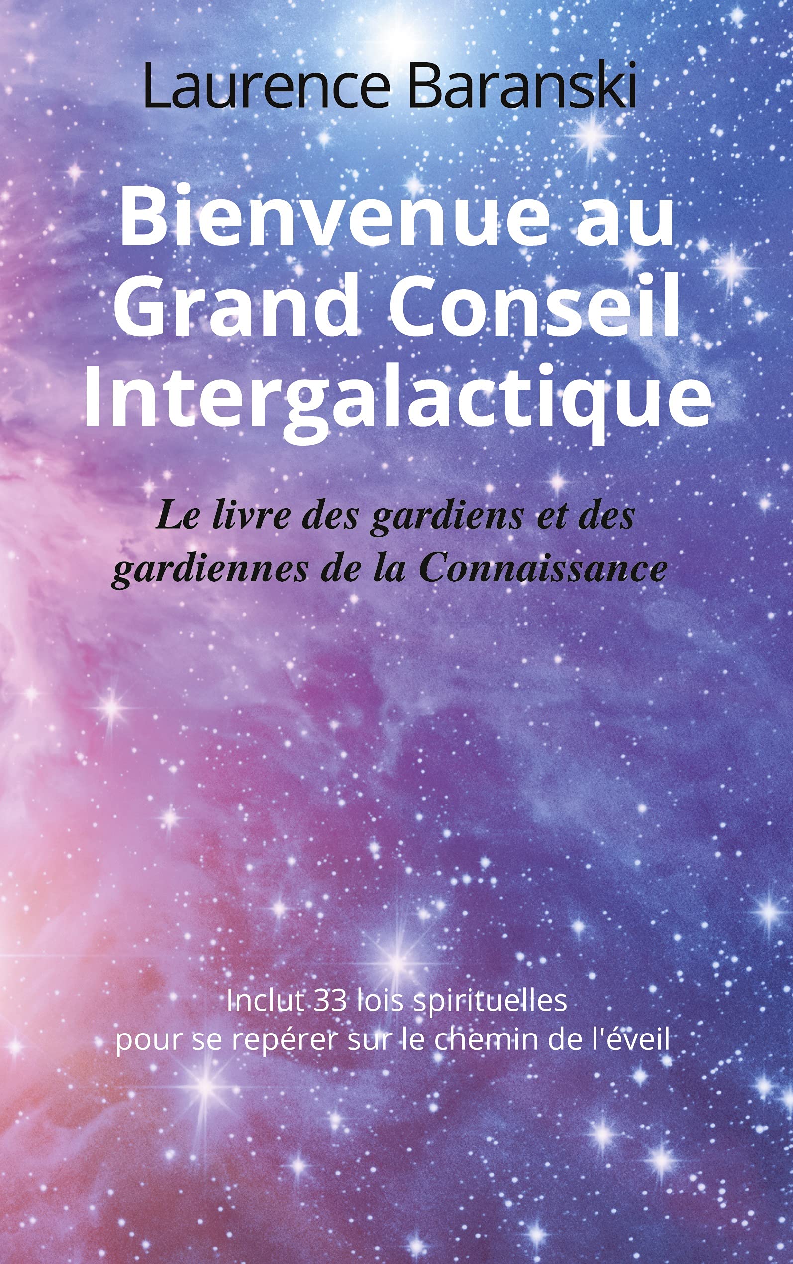 Bienvenue au Grand Conseil Intergalactique: Le livre des gardiens et des gardiennes de la Connaissance Philosophy