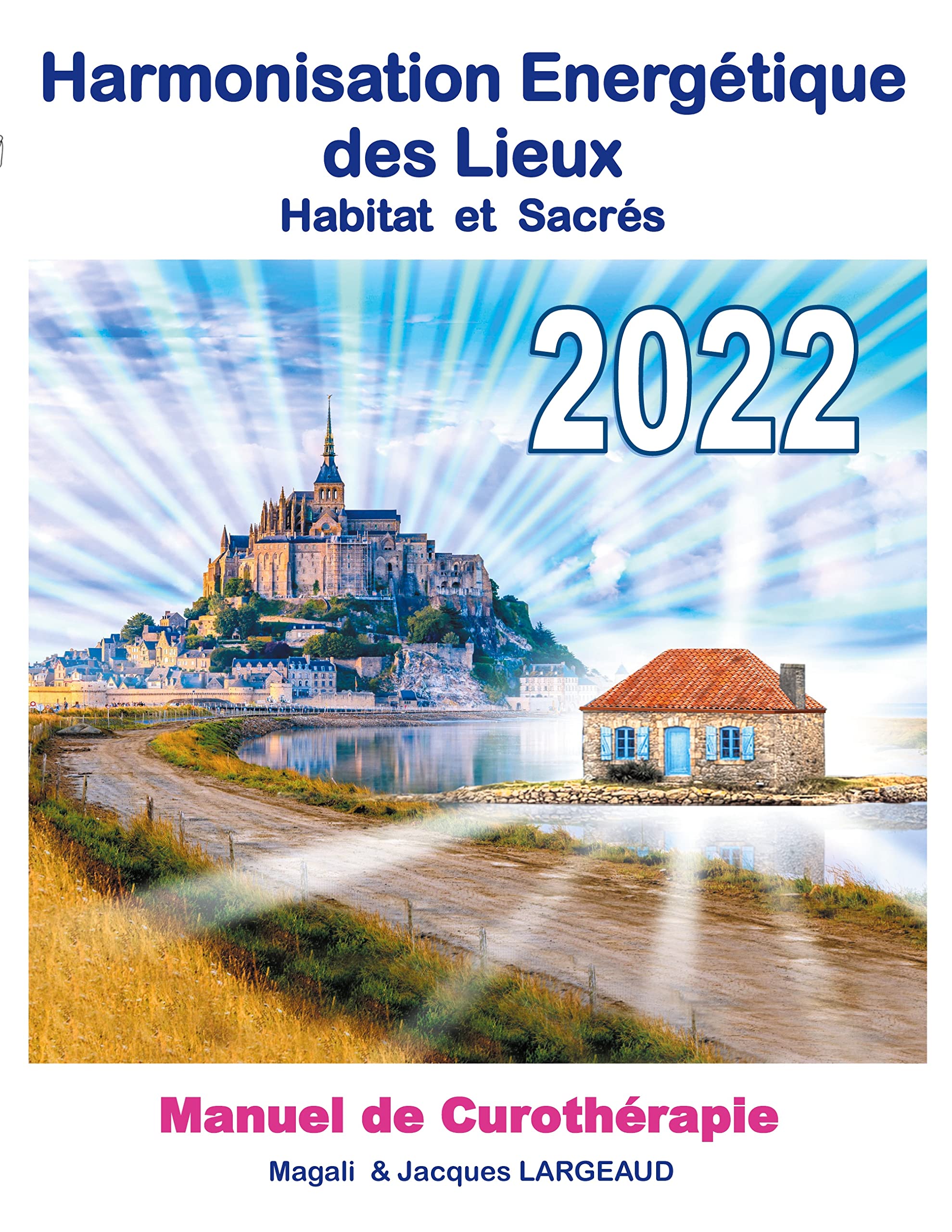 Harmonisation Energétique des Lieux 2022: manuel de curothérapie Parents & Children