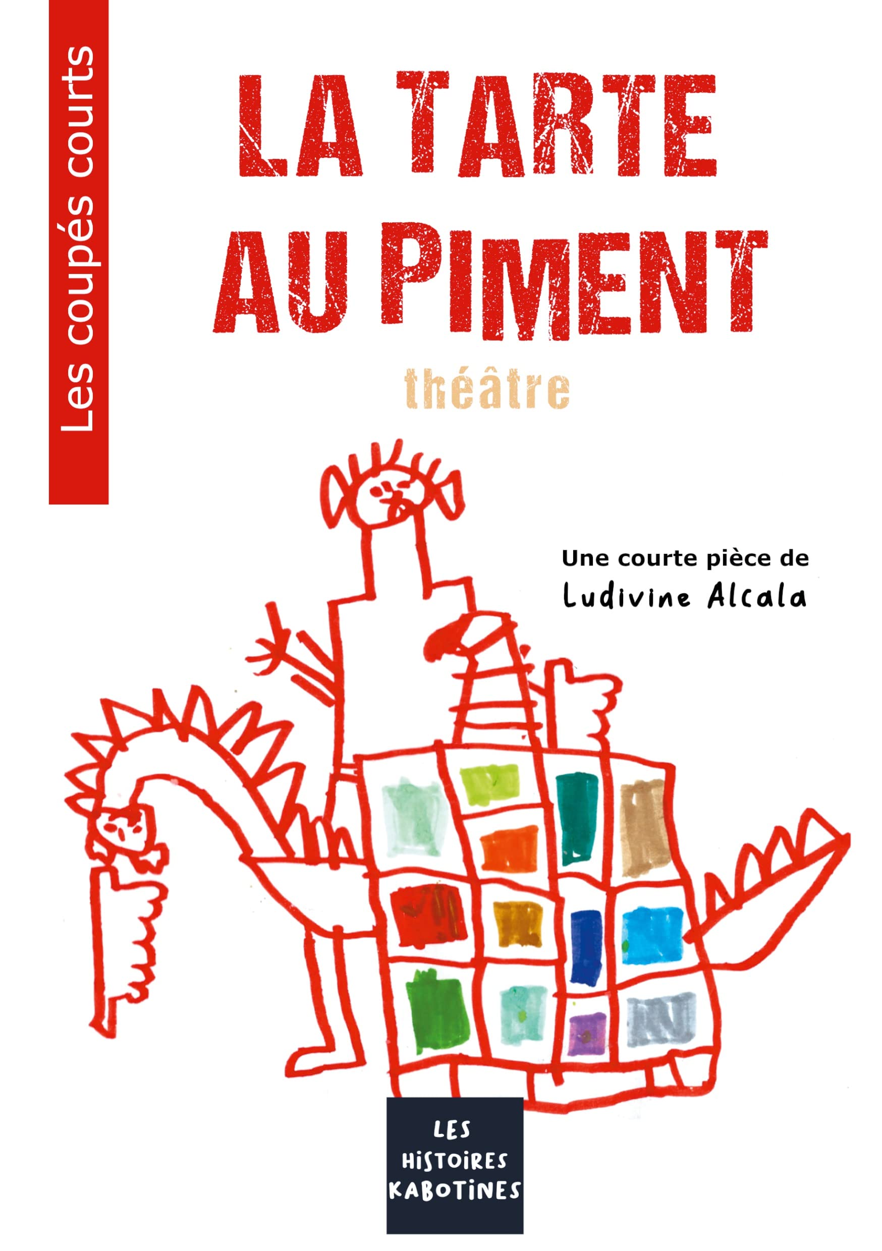 La tarte au piment: théâtre (Les coupés courts) Film, Art & Culture