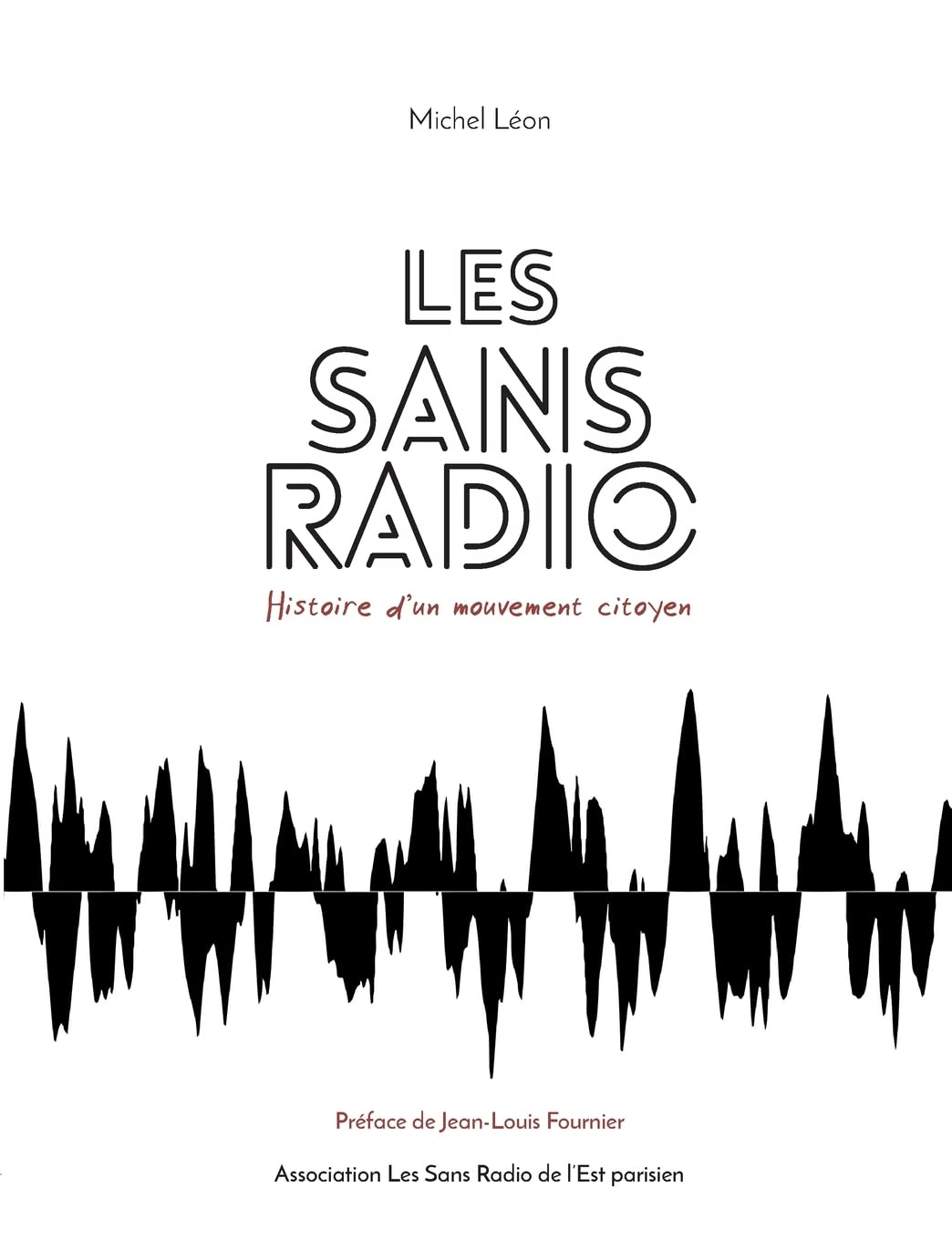 Les Sans Radio: Histoire d'un mouvement citoyen Law