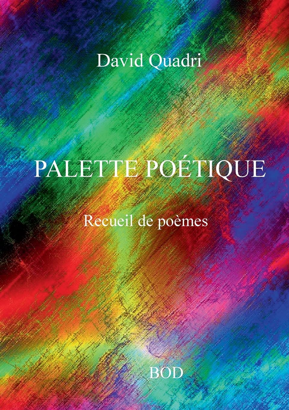 Palette poétique: Recueil de poèmes Poetry