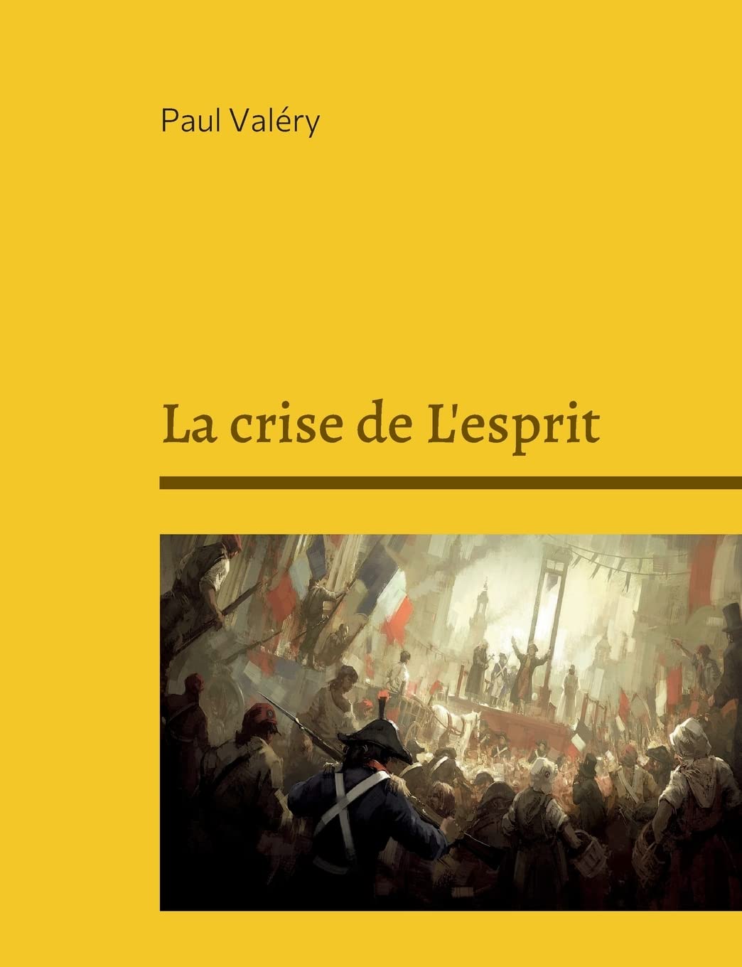 La crise de L'esprit: Suivi de : Bilan de l'Intelligence, Regards sur le monde actuel book
