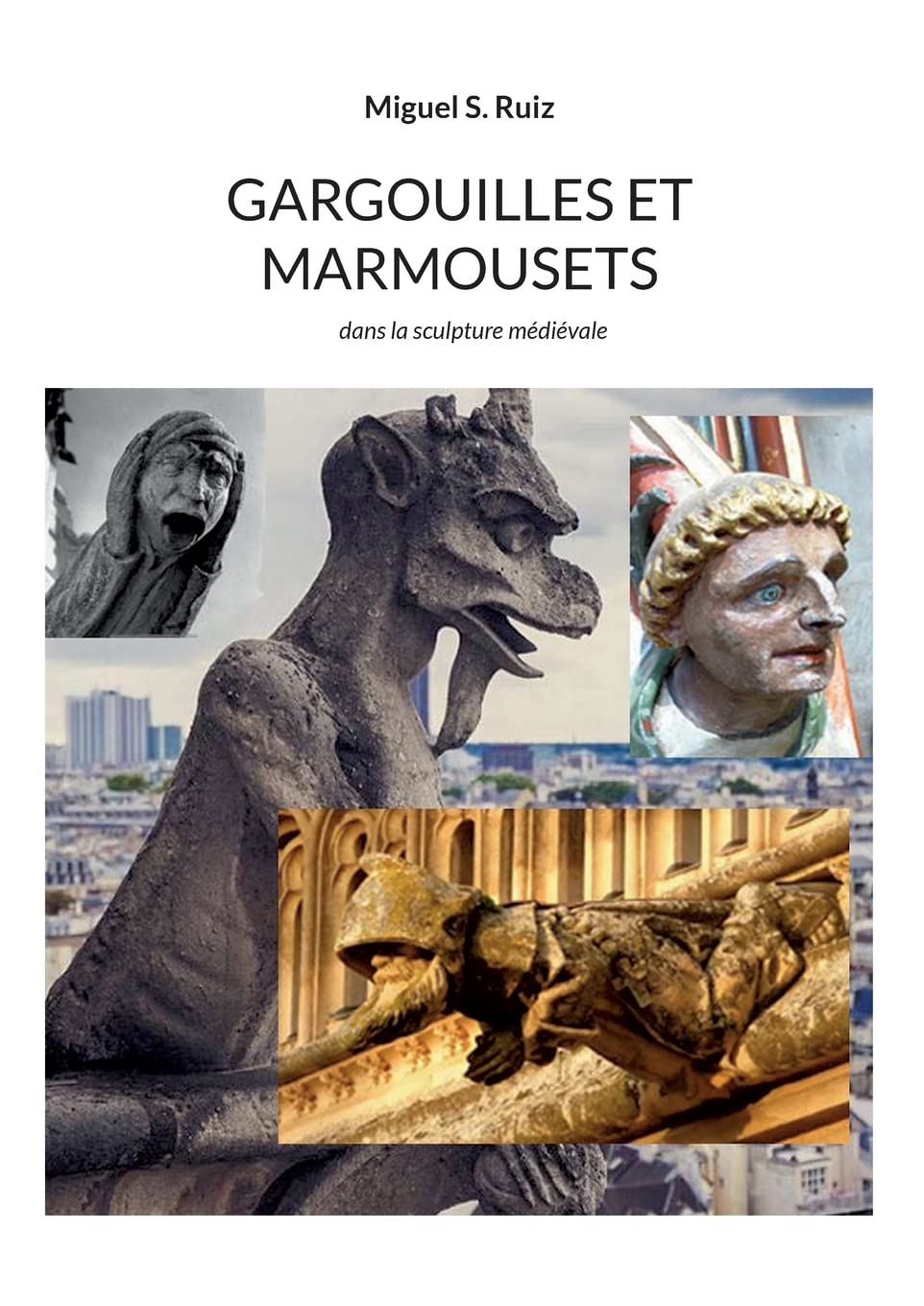 Gargouilles et marmousets: dans la sculpture médiévale book