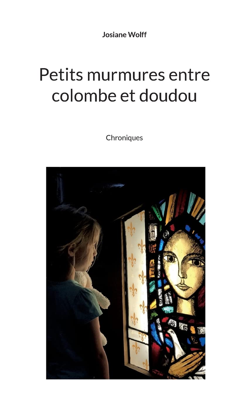 Petits murmures entre colombe et doudou: Chroniques book