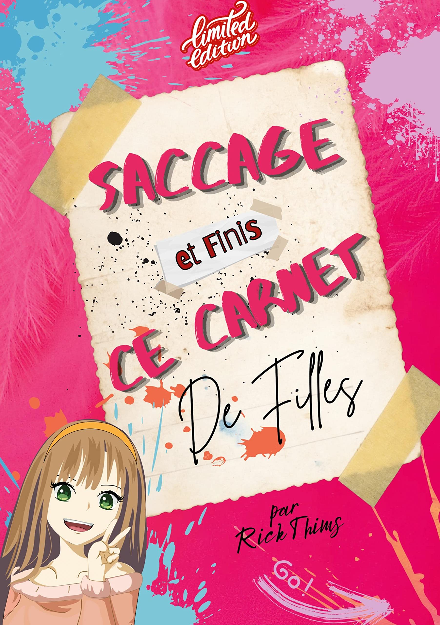 Saccage et finis ce carnet de filles (édition limitée): Le détruire sera ta plus belle création et le finir sera une révélation pour toi. Une édition ... toi et vide toi de ton énergie négative. Study Guides