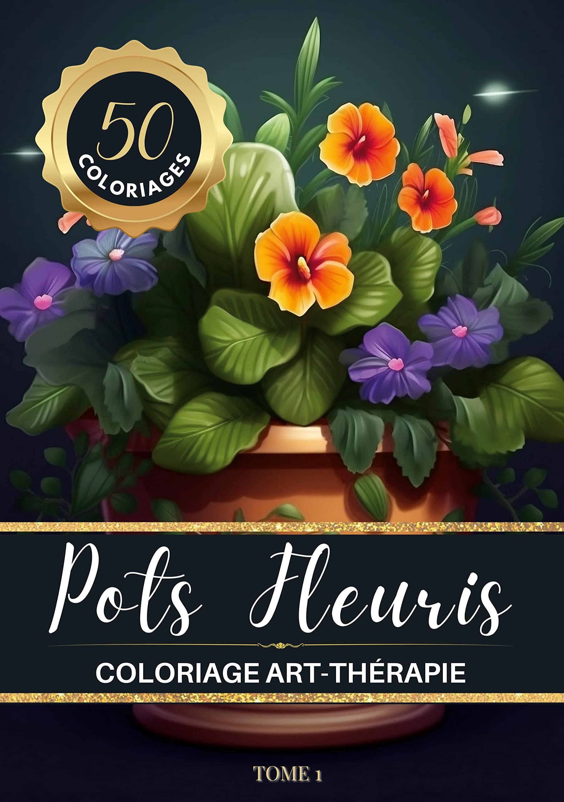 Pots Fleuris Livre de coloriage chromathérapie et anti-stress pour adulte et senior: 50 dessins de bouquets de fleurs dans de jolis pots book