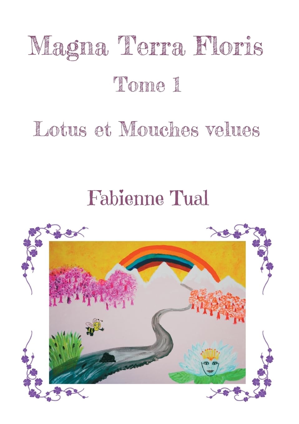 Magna Terra Floris: Lotus et Mouches velues book