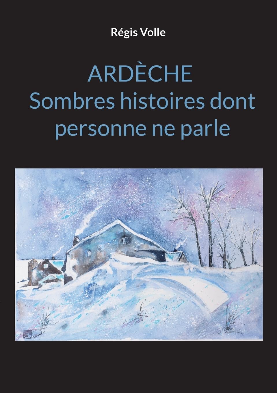 Ardèche Sombres histoires dont personne ne parle Fairy Tales & Legends