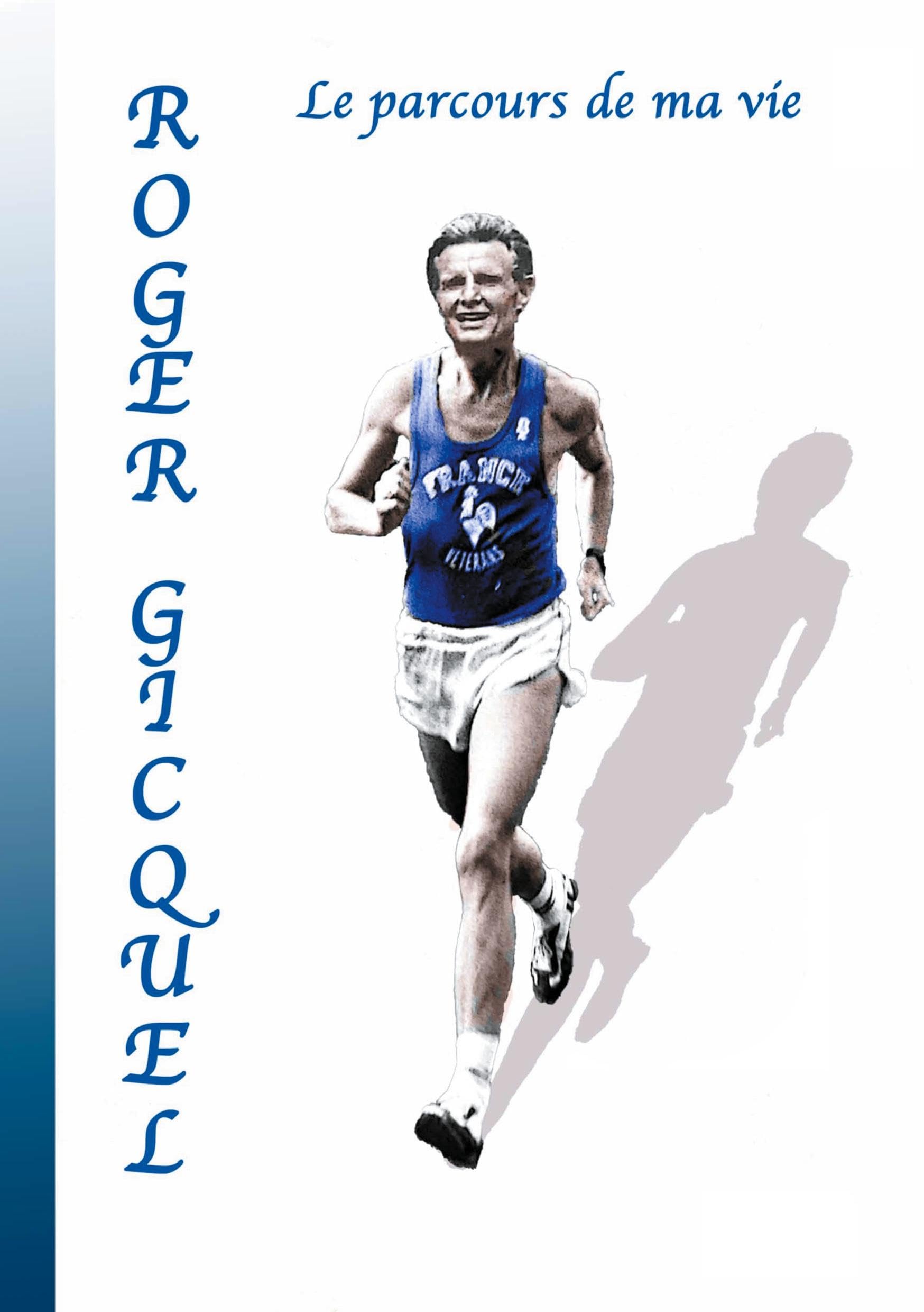 Roger Gicquel: Le parcours de ma vie book