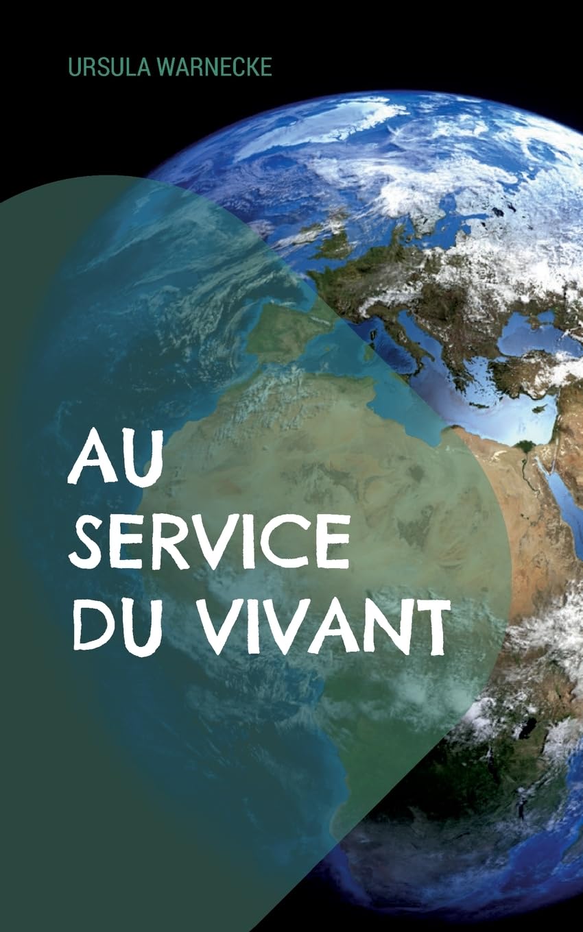 Au Service du Vivant: Histoire naïve d'un monde meilleur Contemporary literature