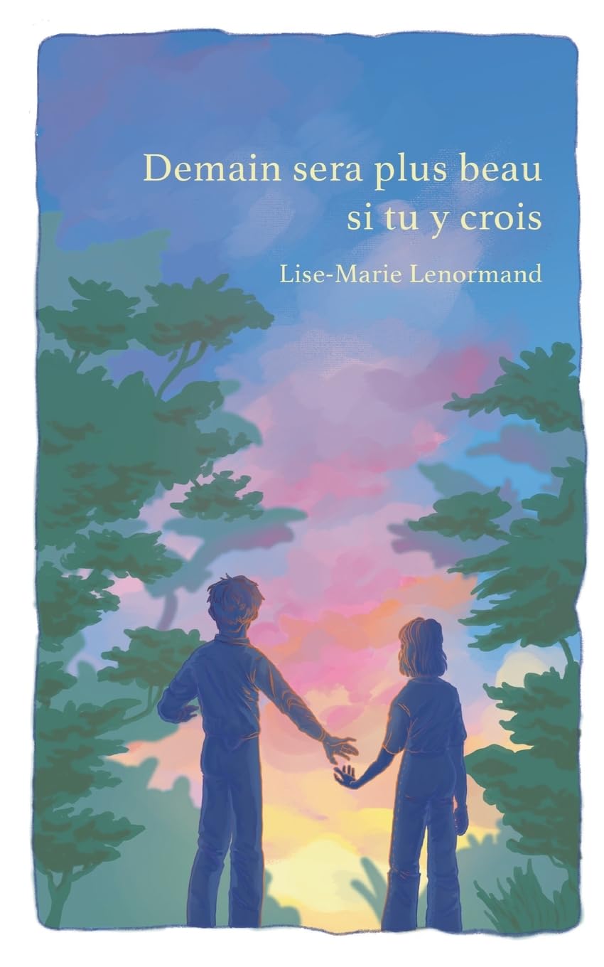 Demain sera plus beau si tu y crois book
