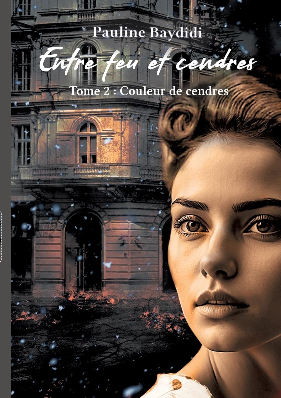 Entre Feu et Cendres: Couleur de cendres Historical Fiction