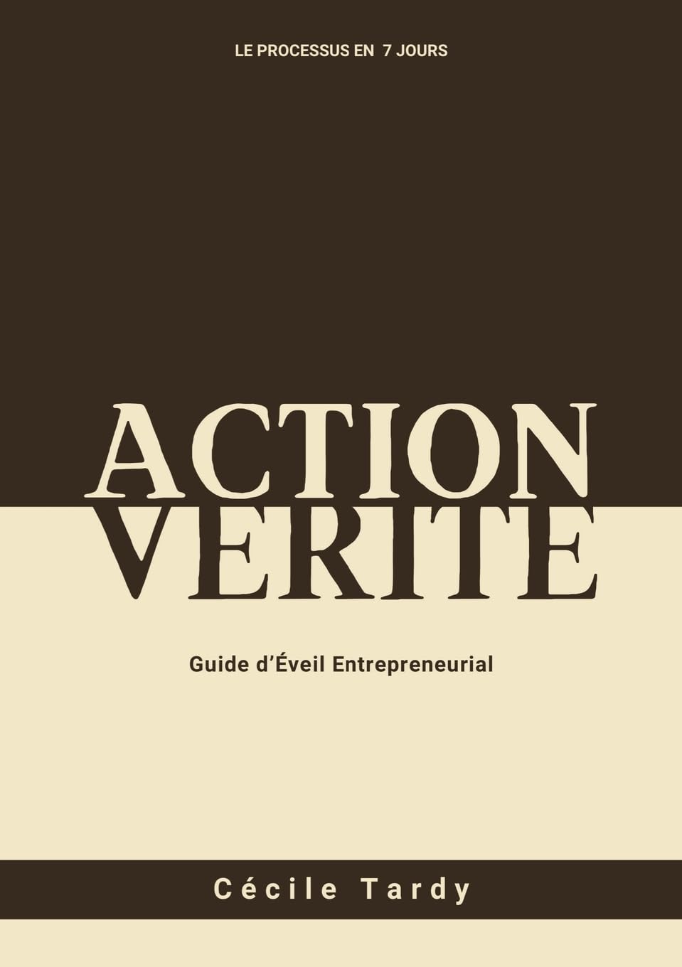 Action et Vérité: Guide d'Eveil Entrepreneurial book