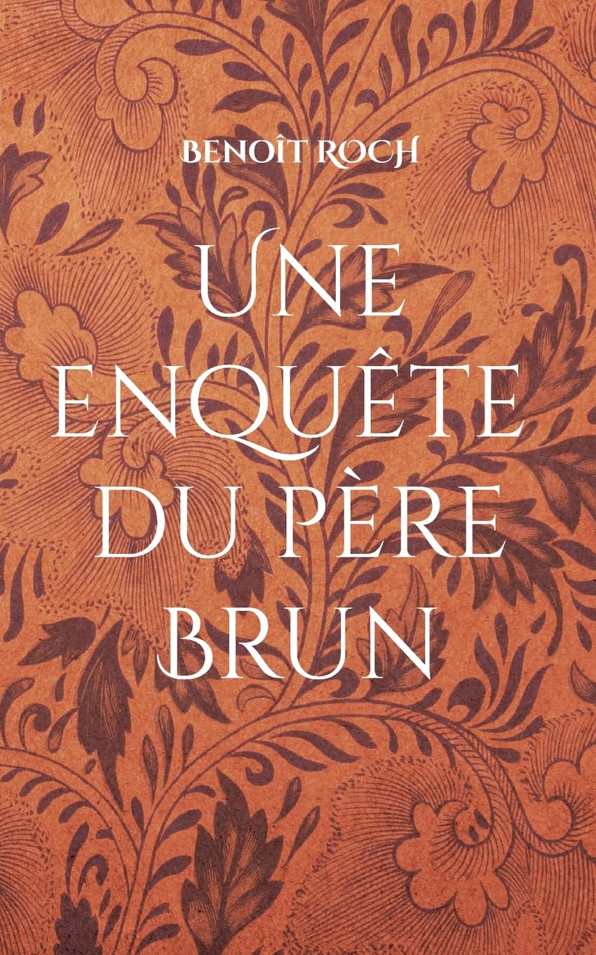 Une enquête du Père Brun (Les enquêtes du Père Brun) Humour & Satire