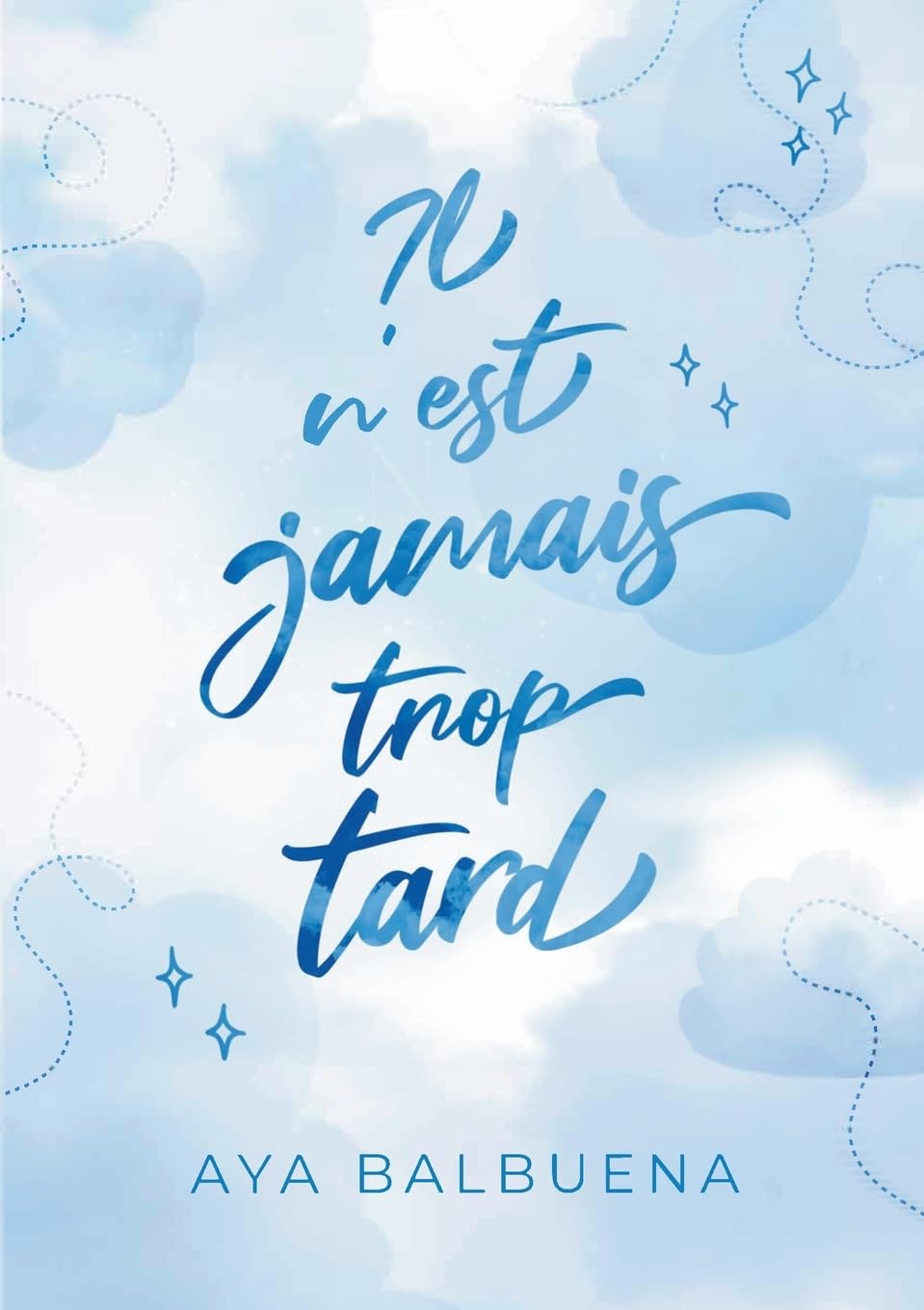 Il n'est jamais trop tard Contemporary literature