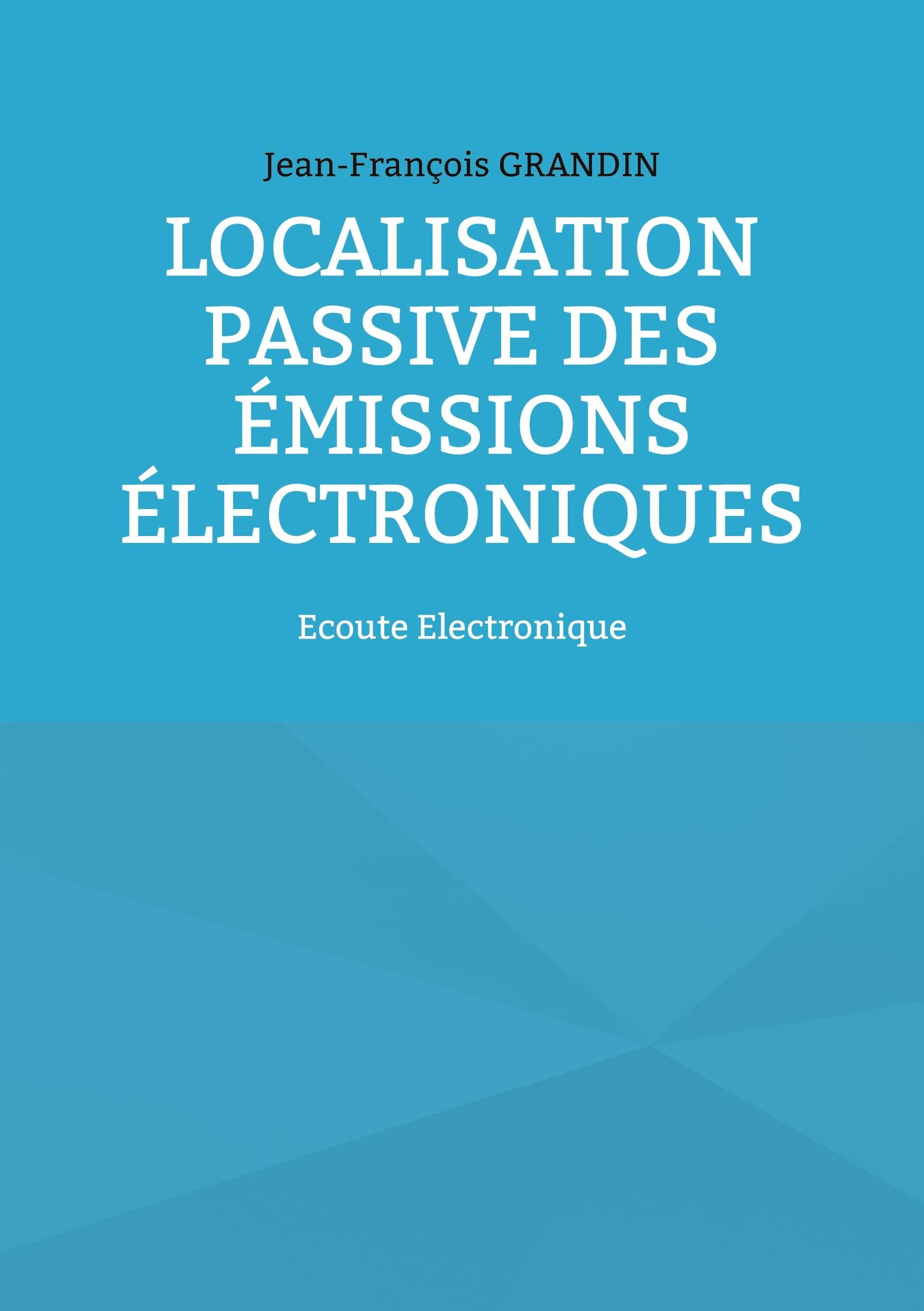 Localisation passive des émissions électroniques: Ecoute Electronique book