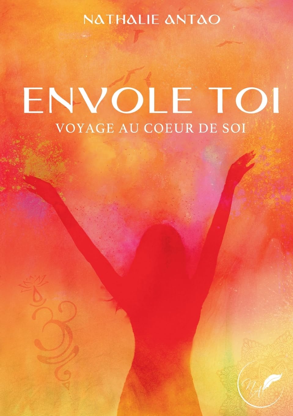 Envole toi Voyage au coeur de soi book